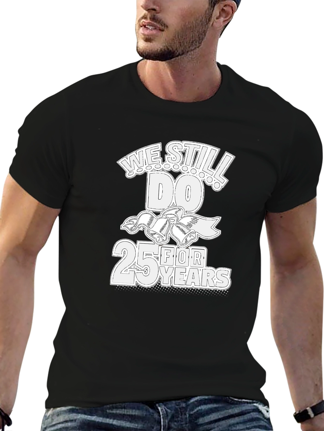 25th Anniversary T-Shirt: We Still Do!