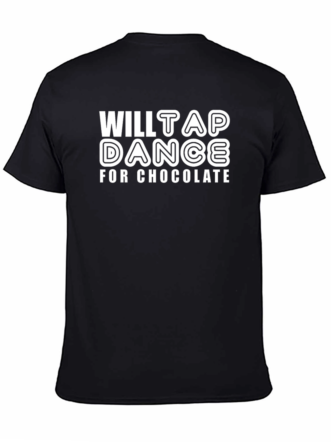 Will Tap Dance for Chocolate T-Shirt
