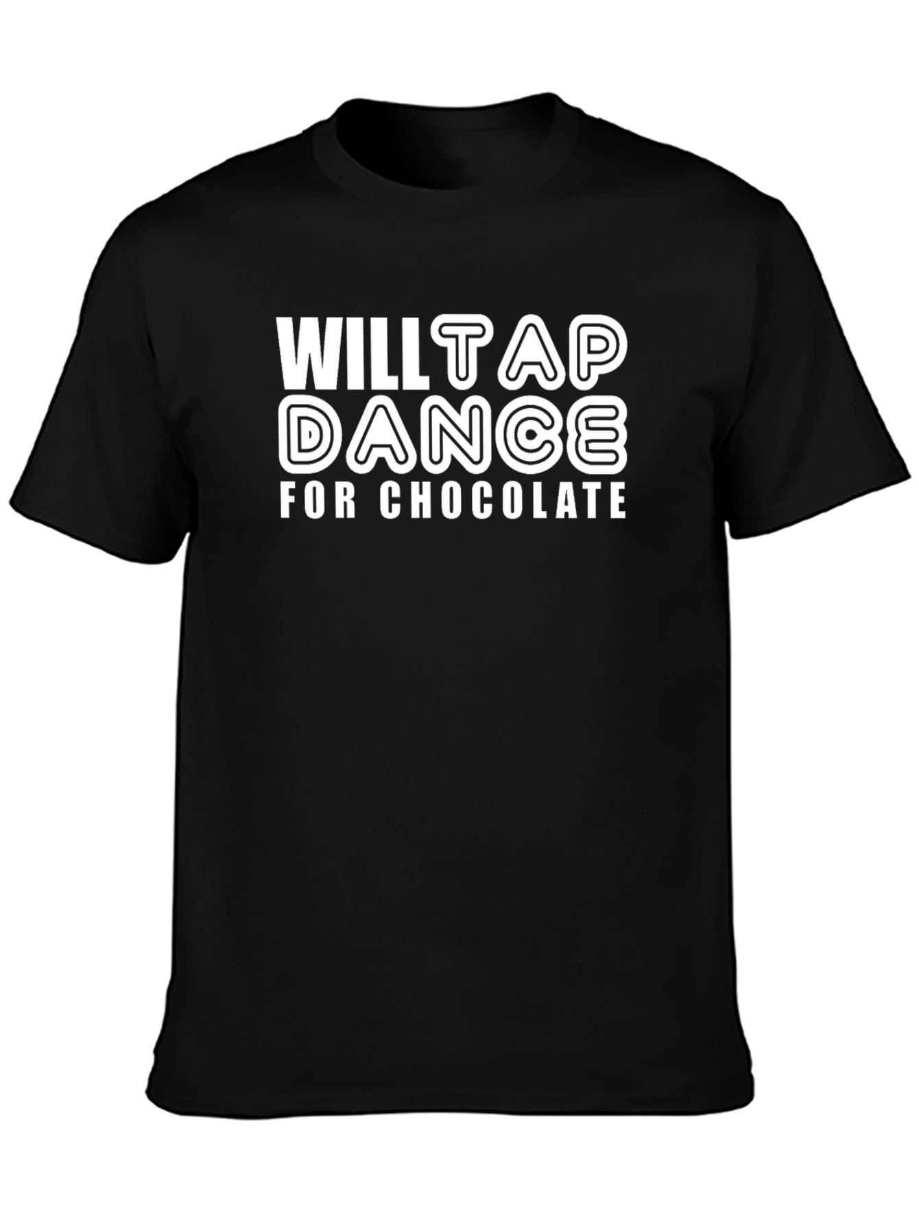 Will Tap Dance for Chocolate T-Shirt