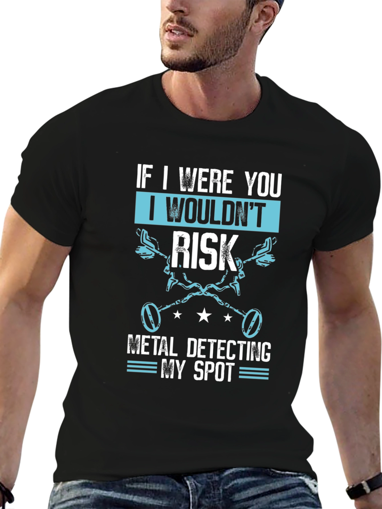 If I Were You Metal Detecting T-Shirt