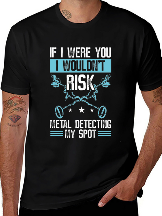 If I Were You Metal Detecting T-Shirt