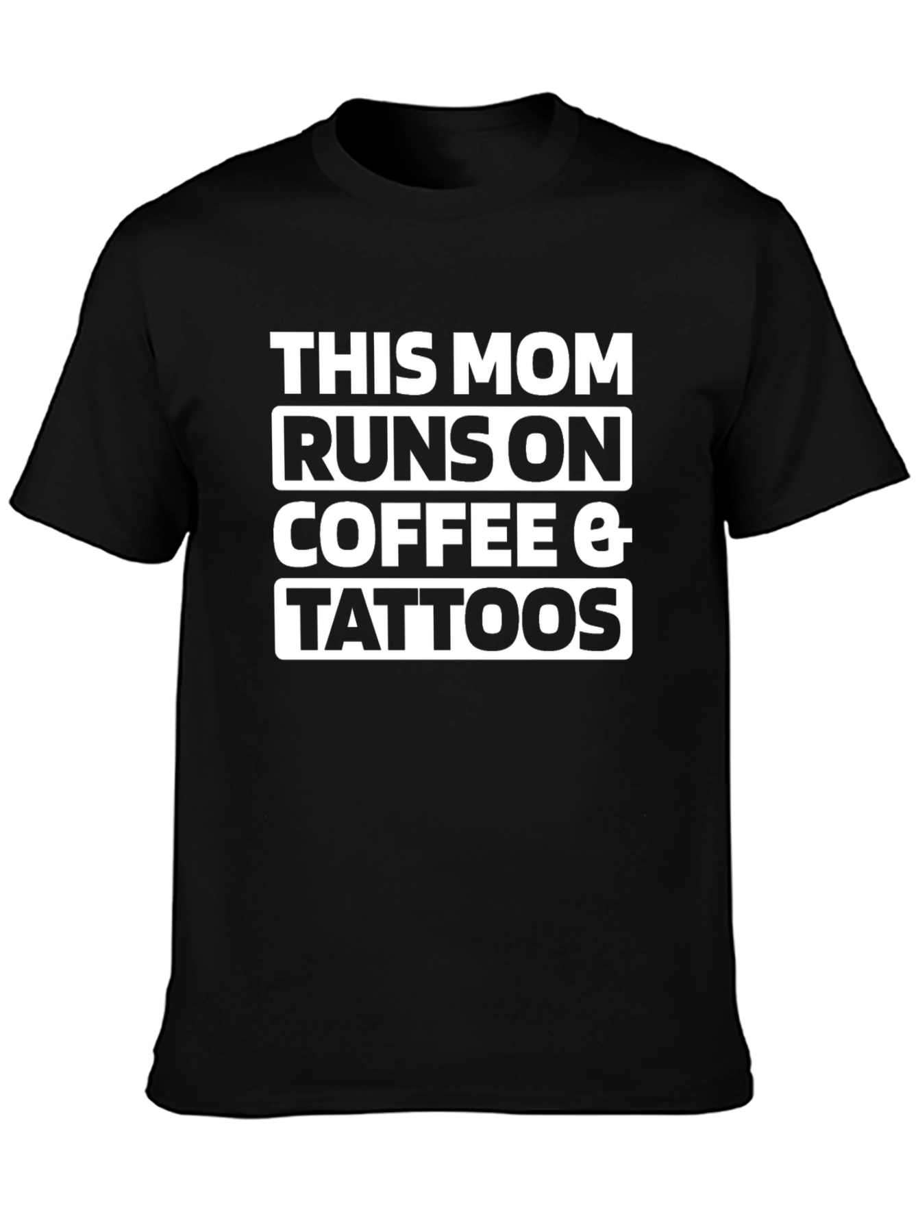 This Mom Runs On Coffee & Tattoos T-Shirt