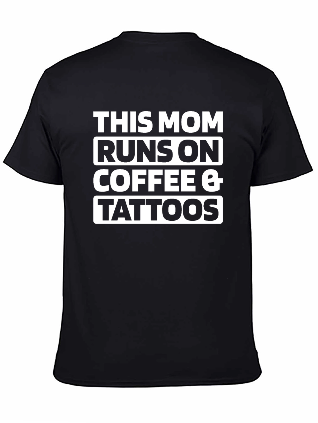 This Mom Runs On Coffee & Tattoos T-Shirt