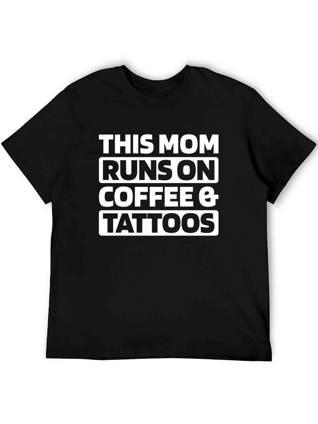 This Mom Runs On Coffee & Tattoos T-Shirt