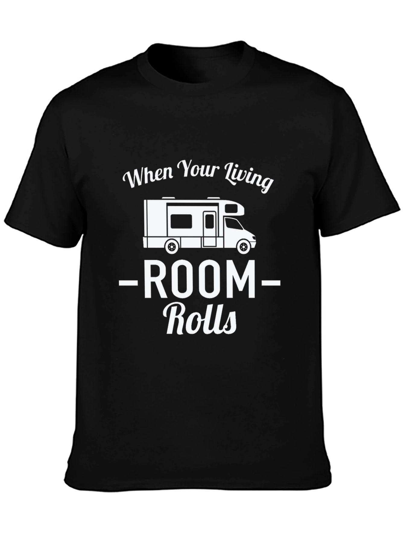 Living Room Rolls T-Shirt - RV Camper Tee
