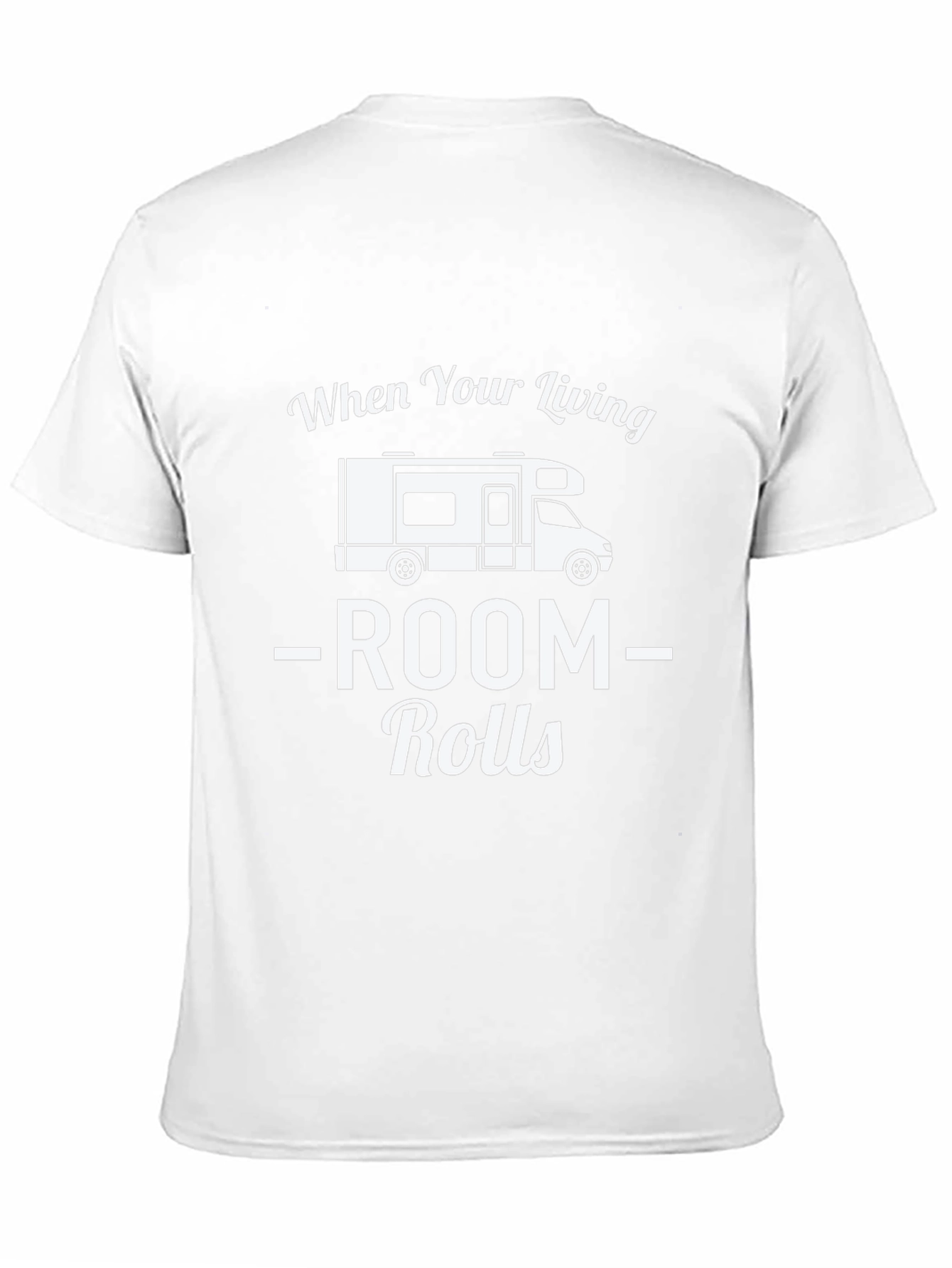 Living Room Rolls T-Shirt - RV Camper Tee