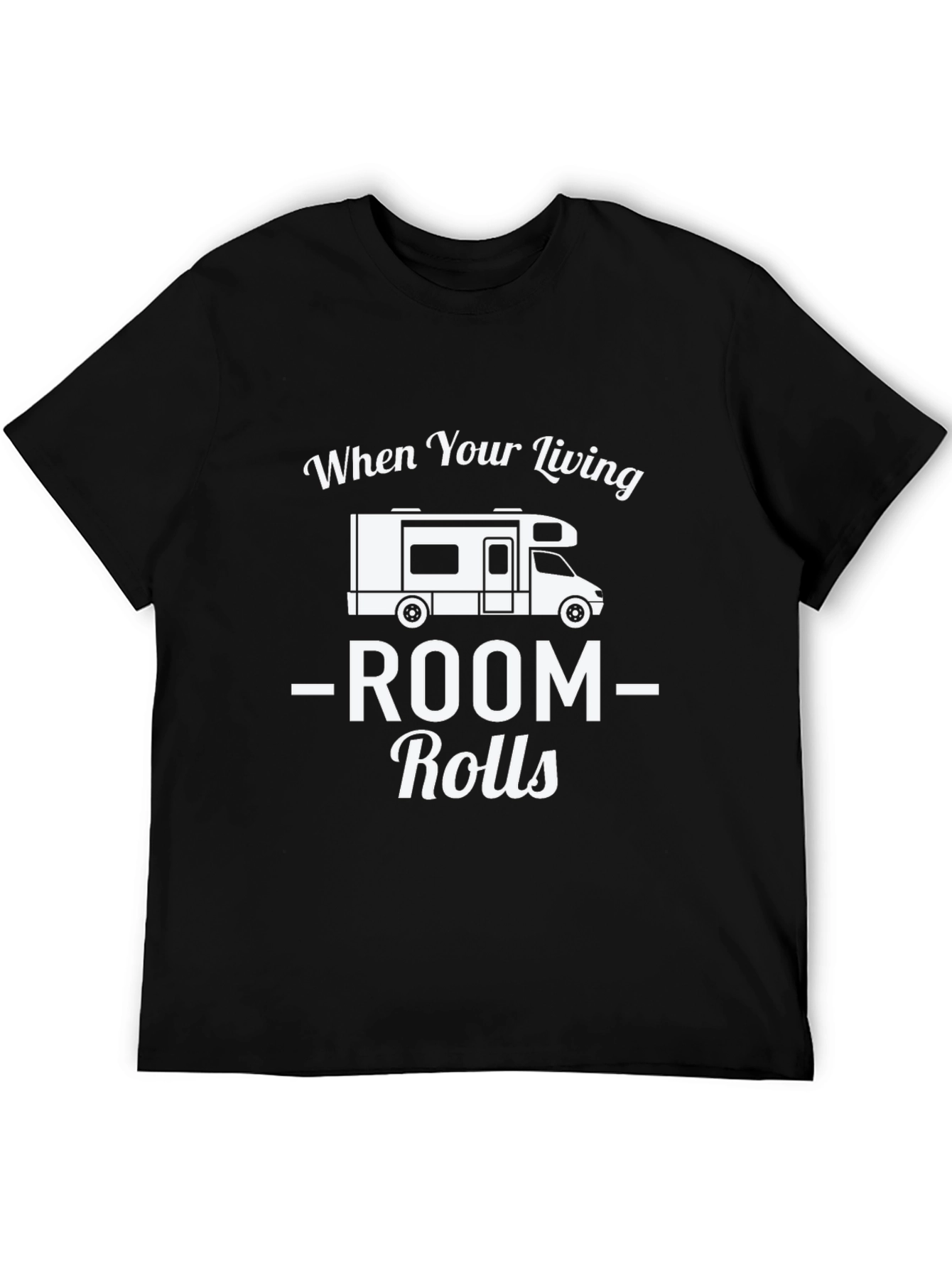 Living Room Rolls T-Shirt - RV Camper Tee