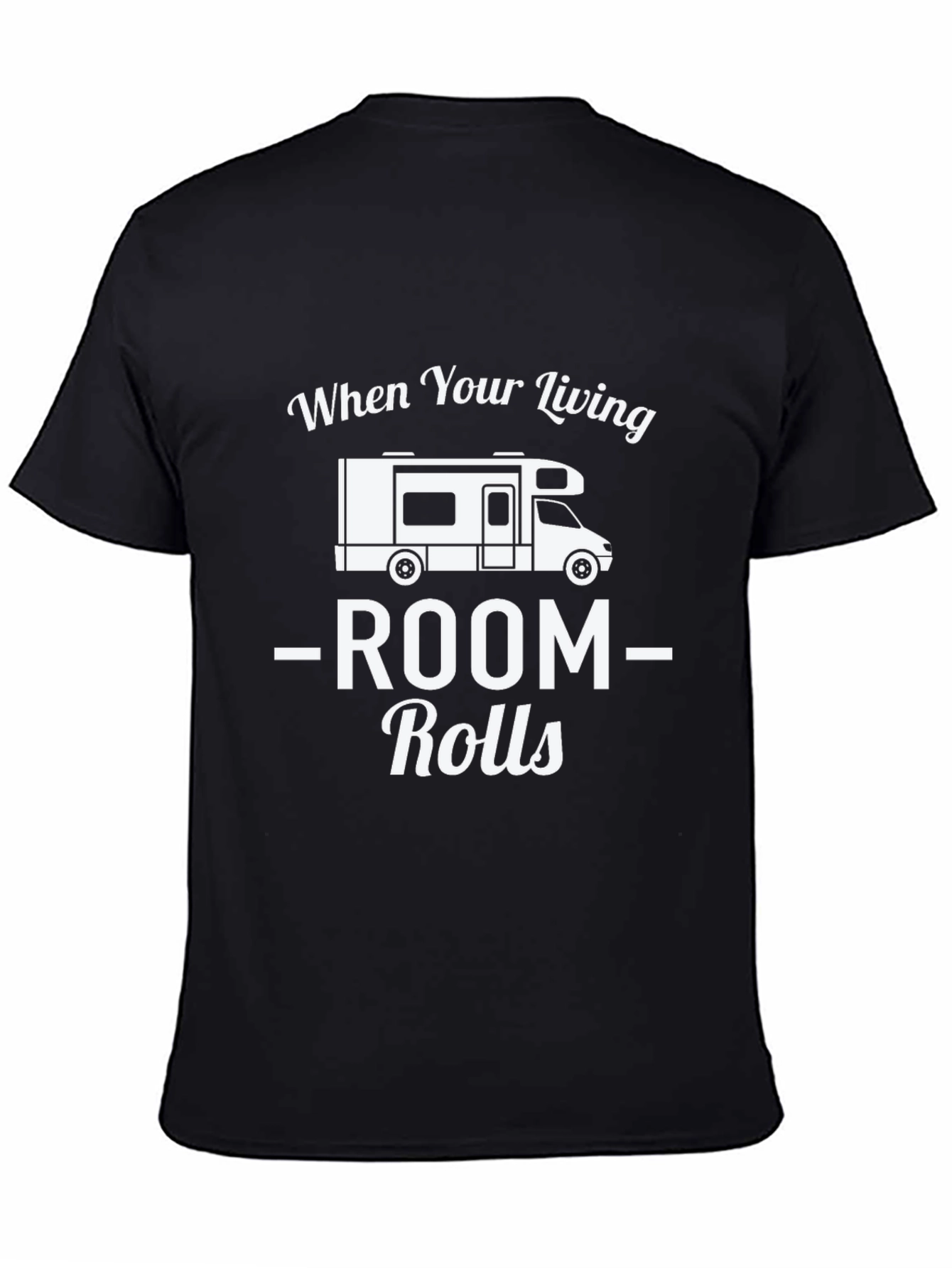Living Room Rolls T-Shirt - RV Camper Tee