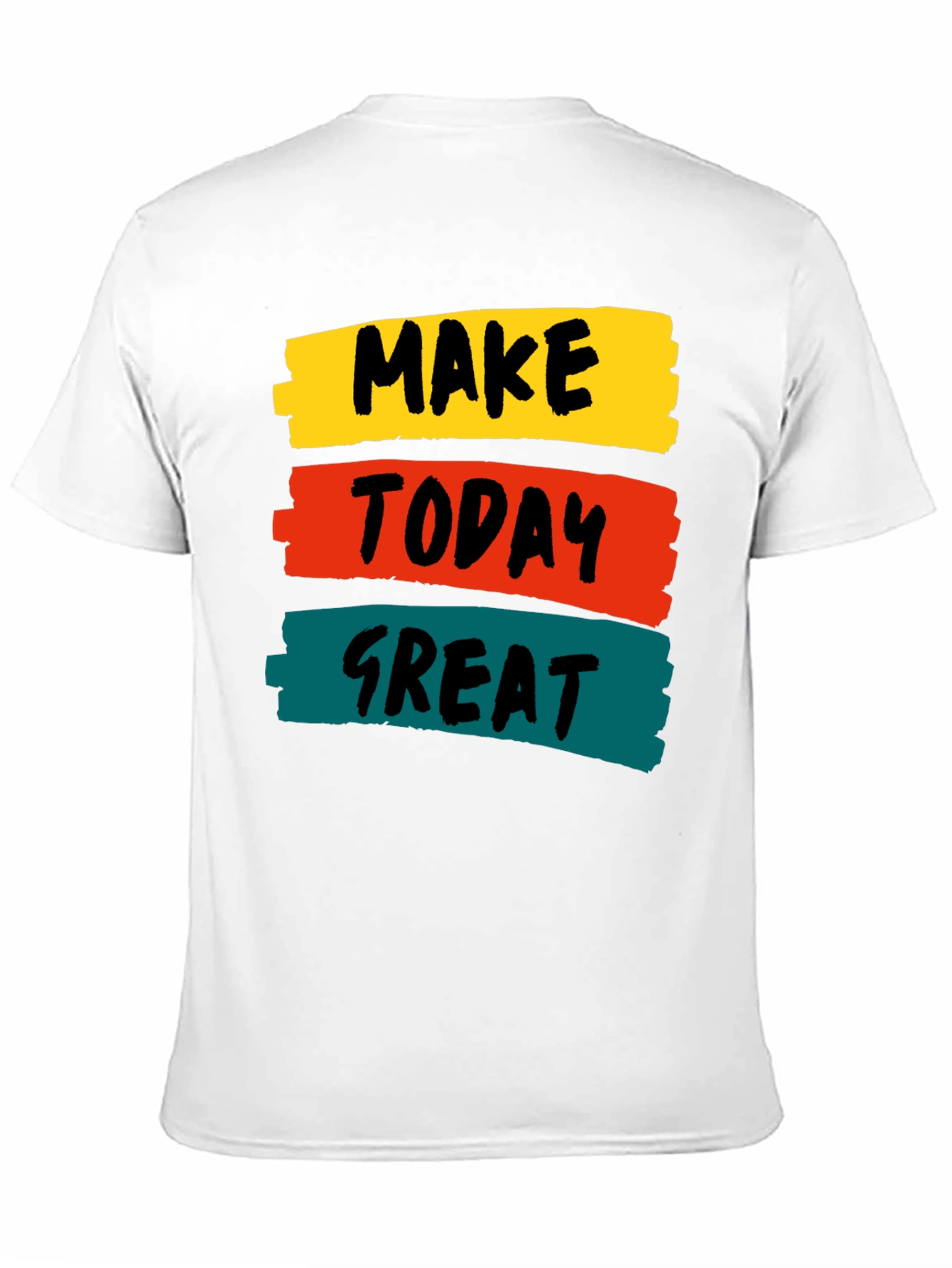 Motivational Make Today Great Graphic Tee