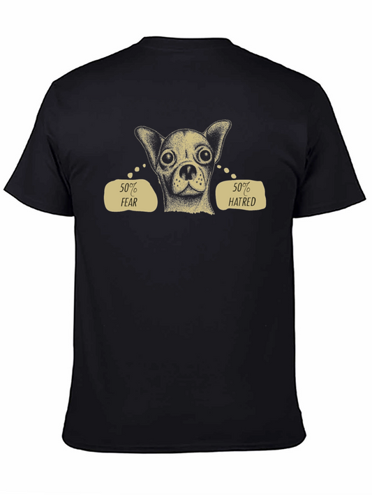 50% Fear 50% Hatred Chihuahua Graphic T-Shirt