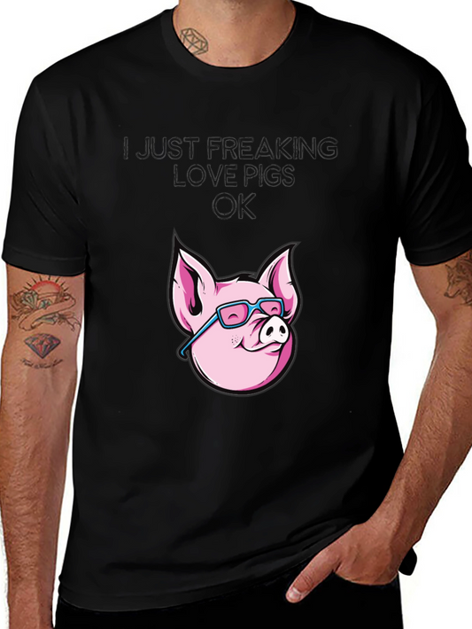 Funny Pig Lover T-Shirt - I Just Freaking Love Pigs OK