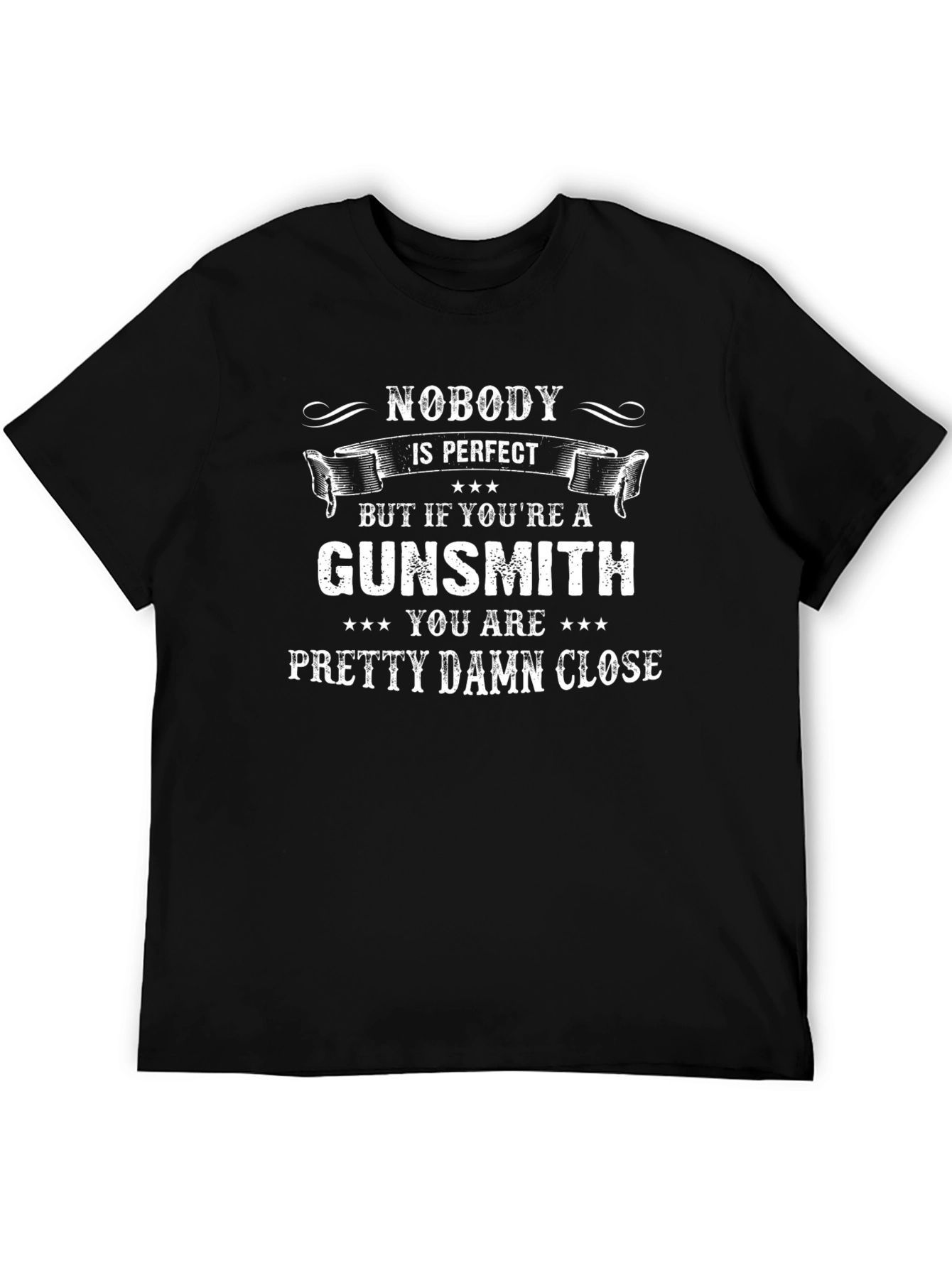 Gunsmith T-Shirt: Nobody is Perfect