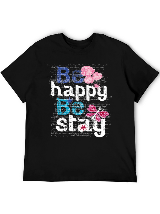 Be Happy Be Stay Black Graphic T-Shirt