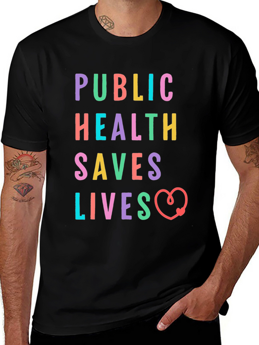 Public Health Saves Lives Graphic T-Shirt