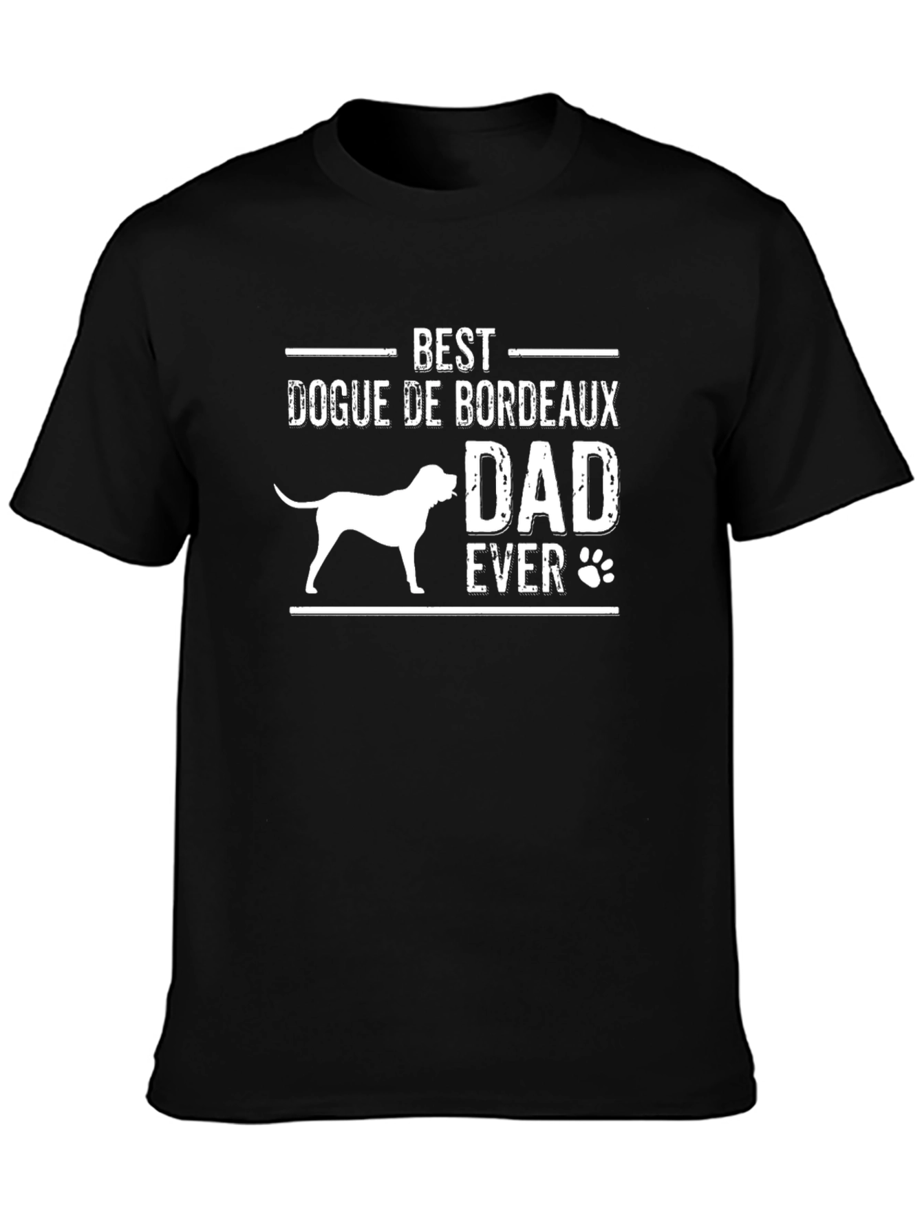 Best Dogue de Bordeaux Dad Ever T-Shirt