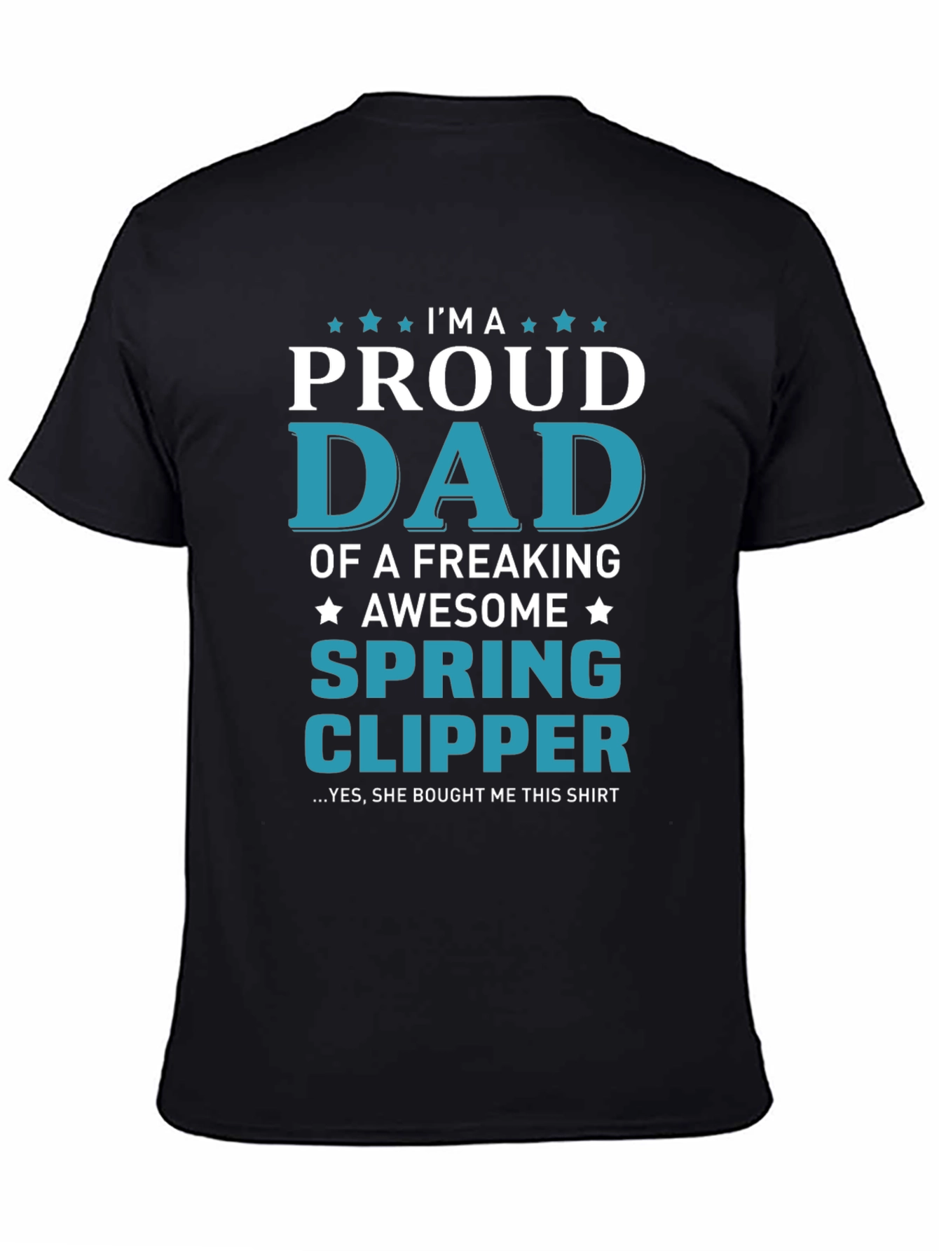Proud Dad of a Spring Clipper T-Shirt