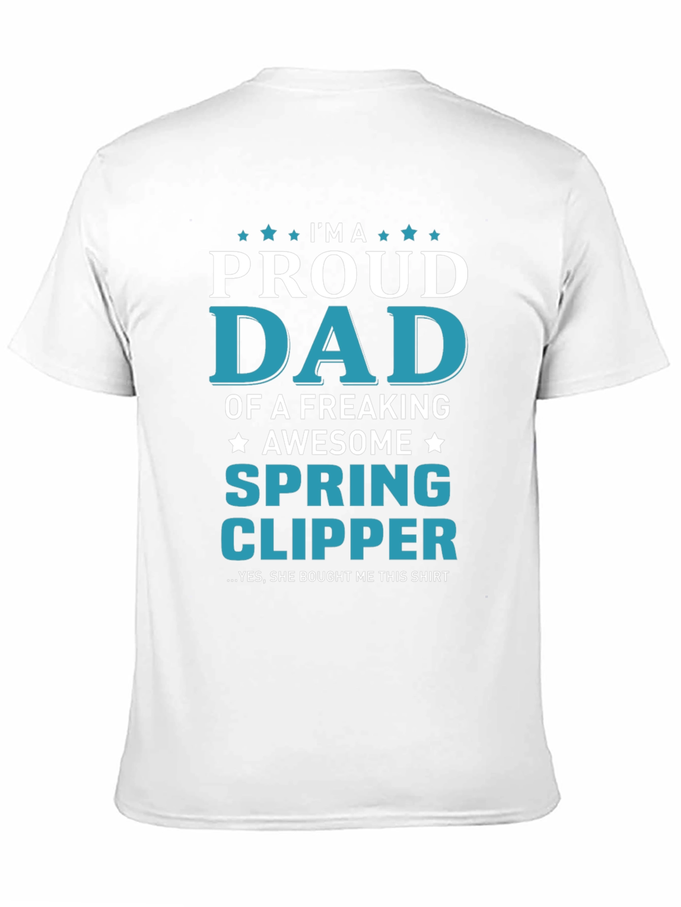 Proud Dad of a Spring Clipper T-Shirt