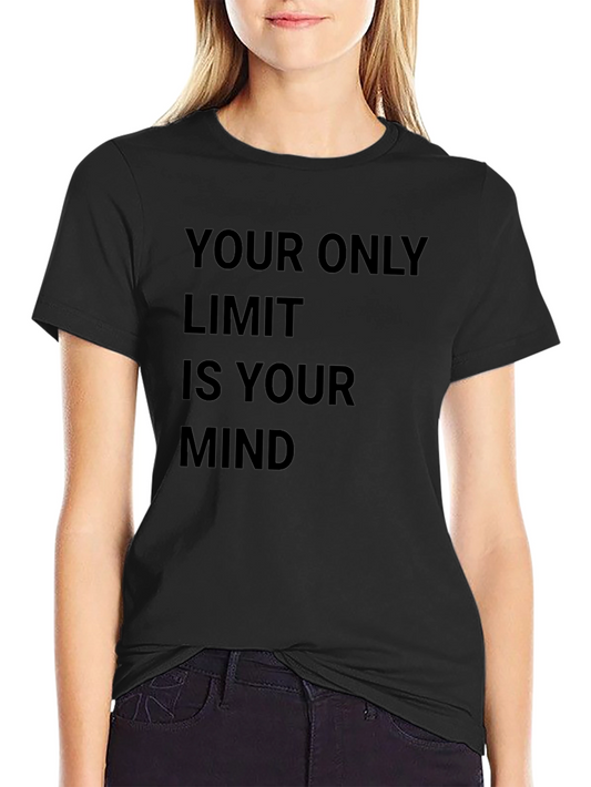 Motivational T-Shirt - Your Only Limit Is Your Mind