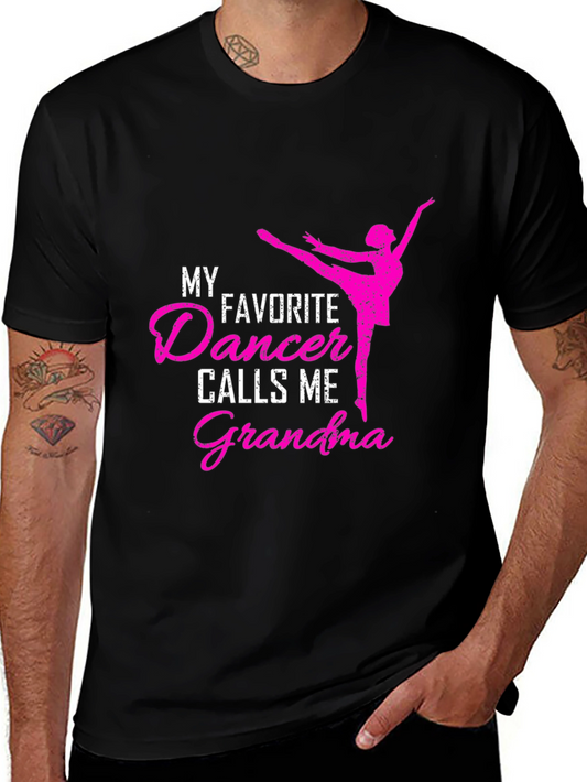 Dancer Grandma T-Shirt - My Favorite Dancer Calls Me Grandma