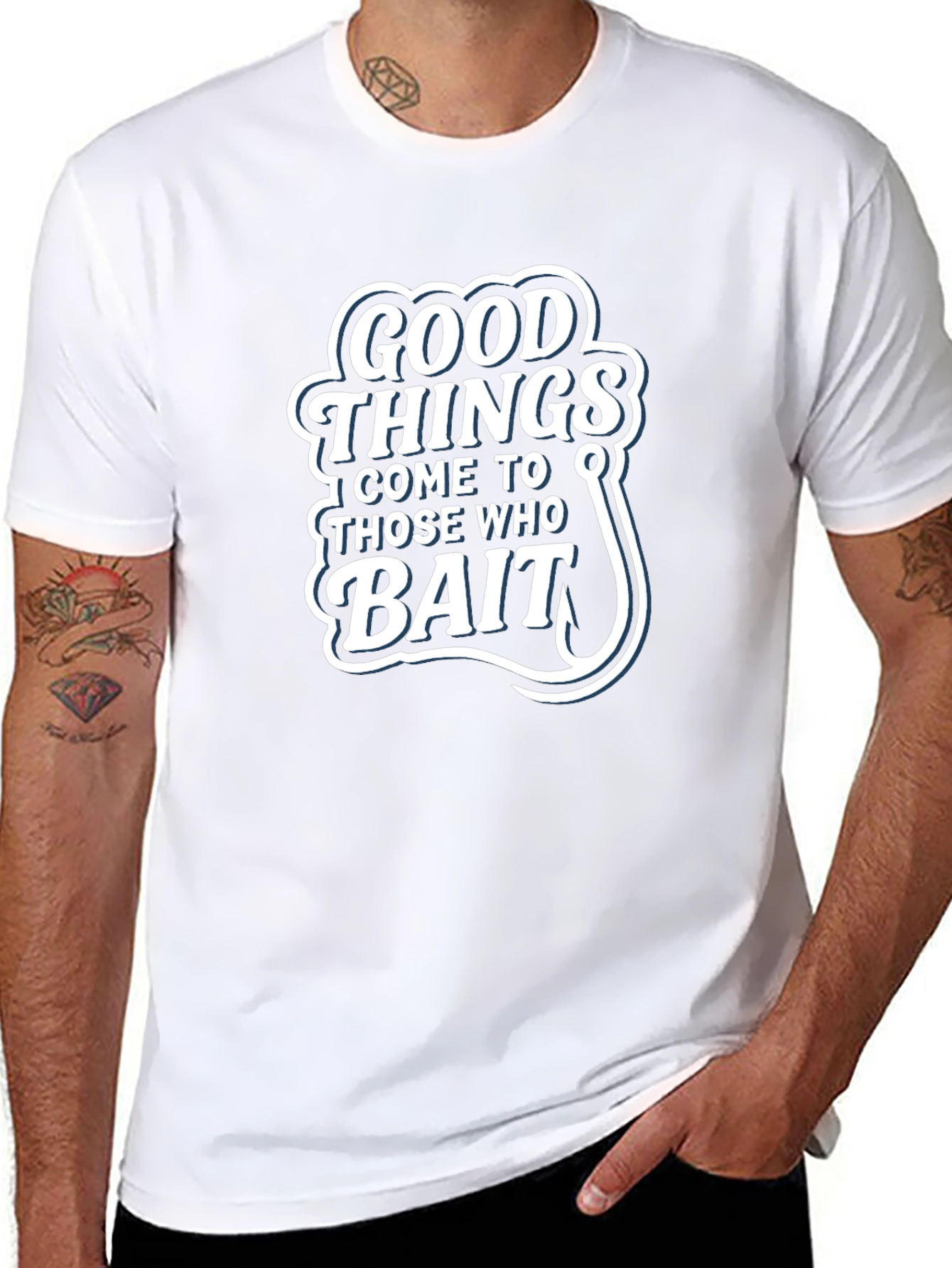 Good Things Come to Those Who Bait T-Shirt