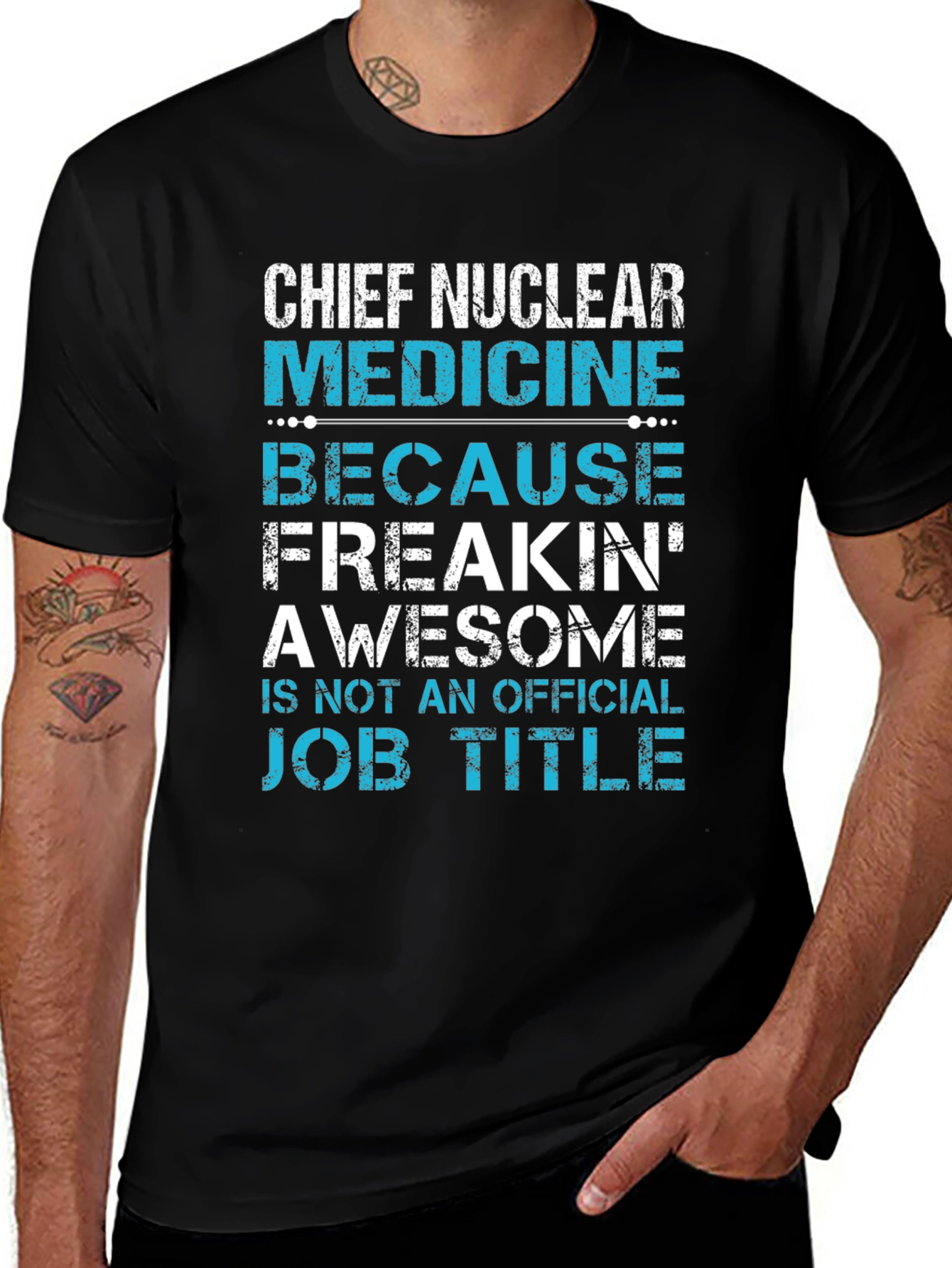 Chief Nuclear Medicine T-Shirt: Freakin Awesome Job