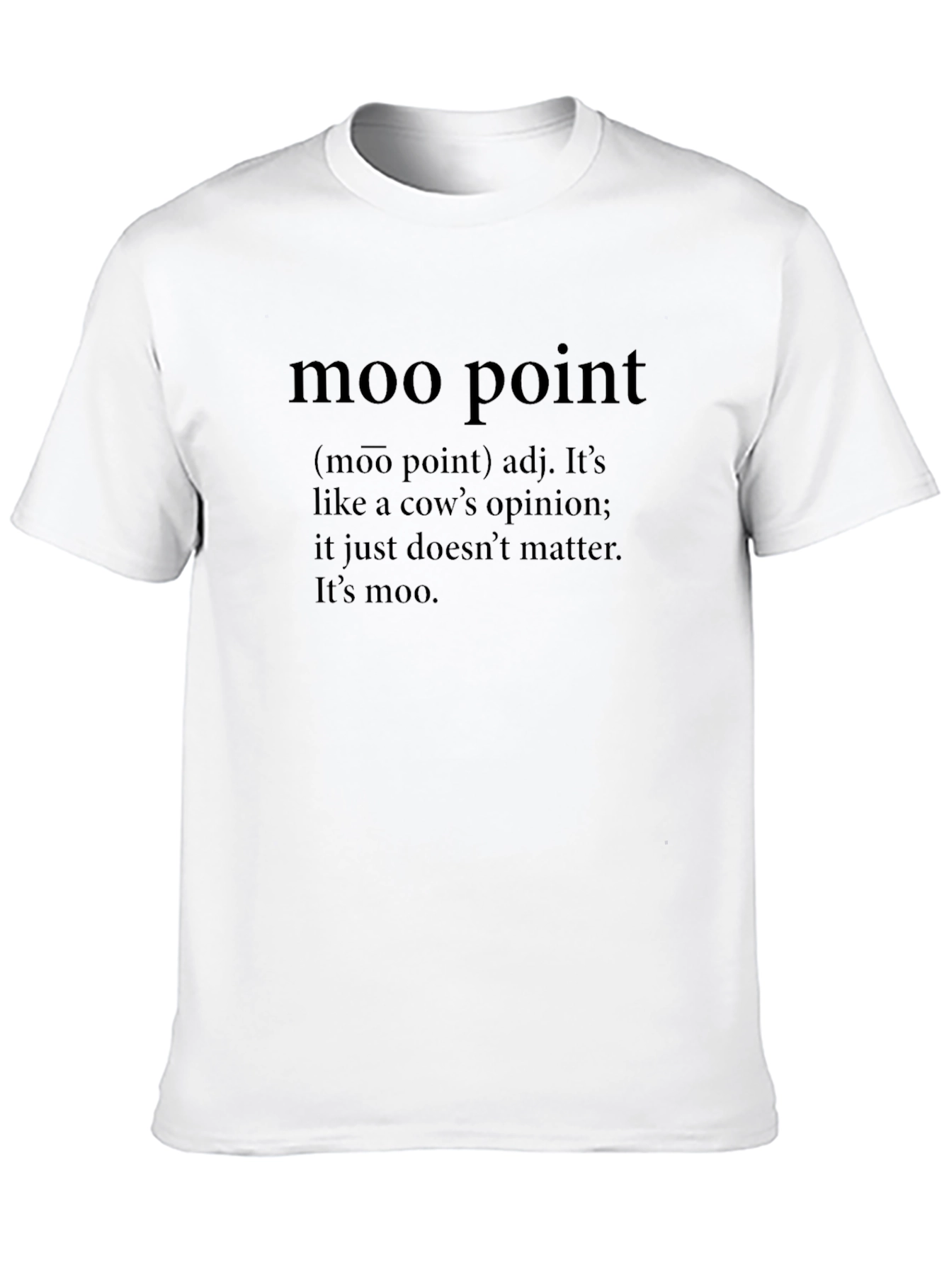 Moo Point Definition T-Shirt - Funny Sarcastic Tee