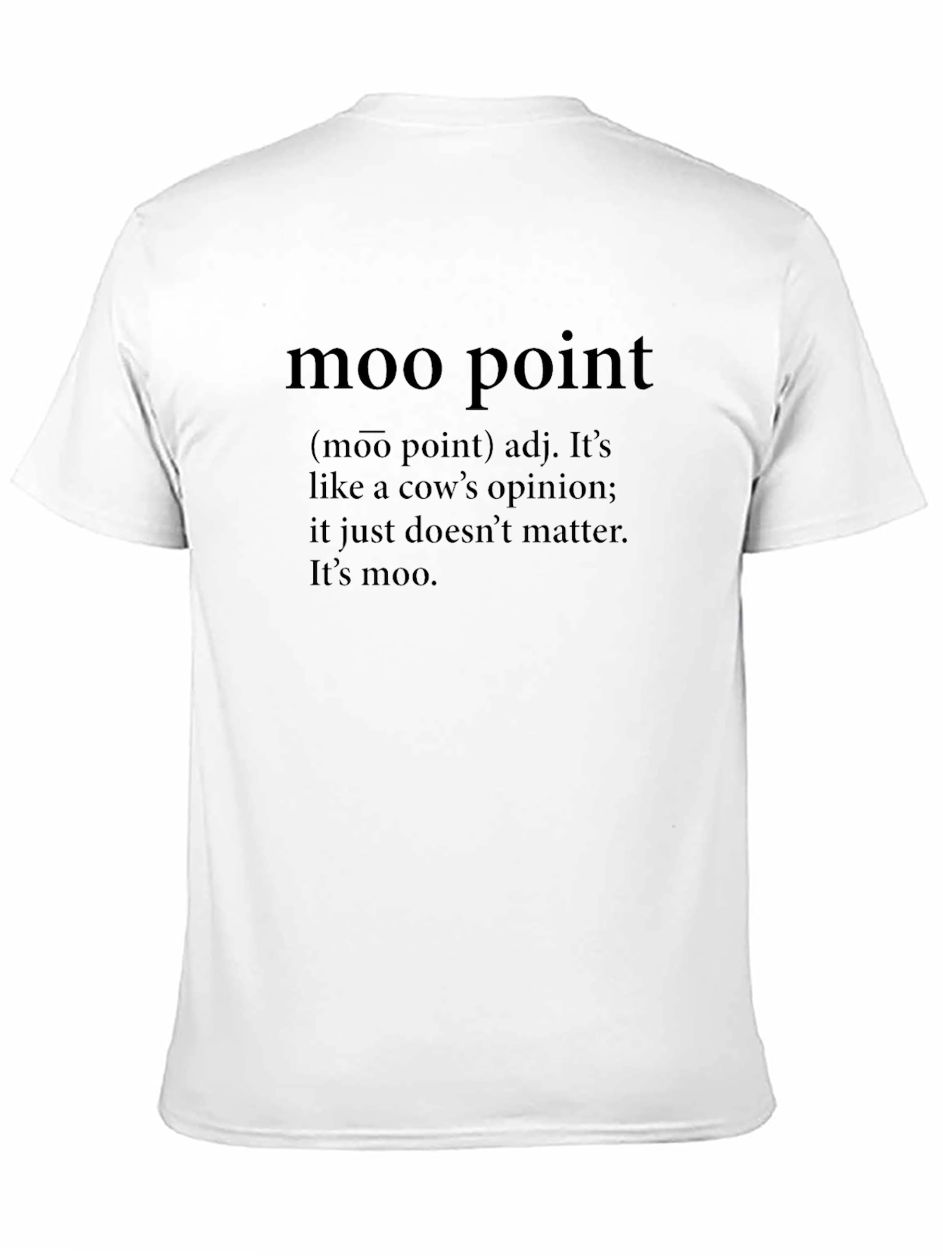 Moo Point Definition T-Shirt - Funny Sarcastic Tee