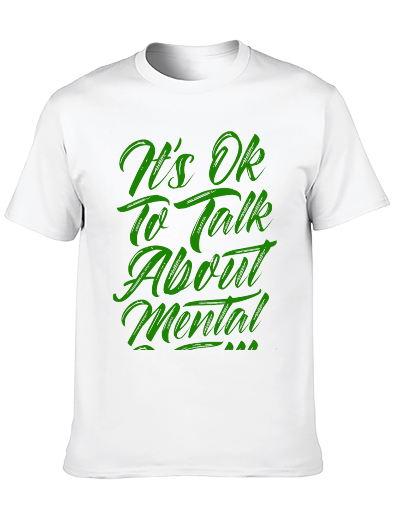 Its OK To Talk About Mental T-Shirt