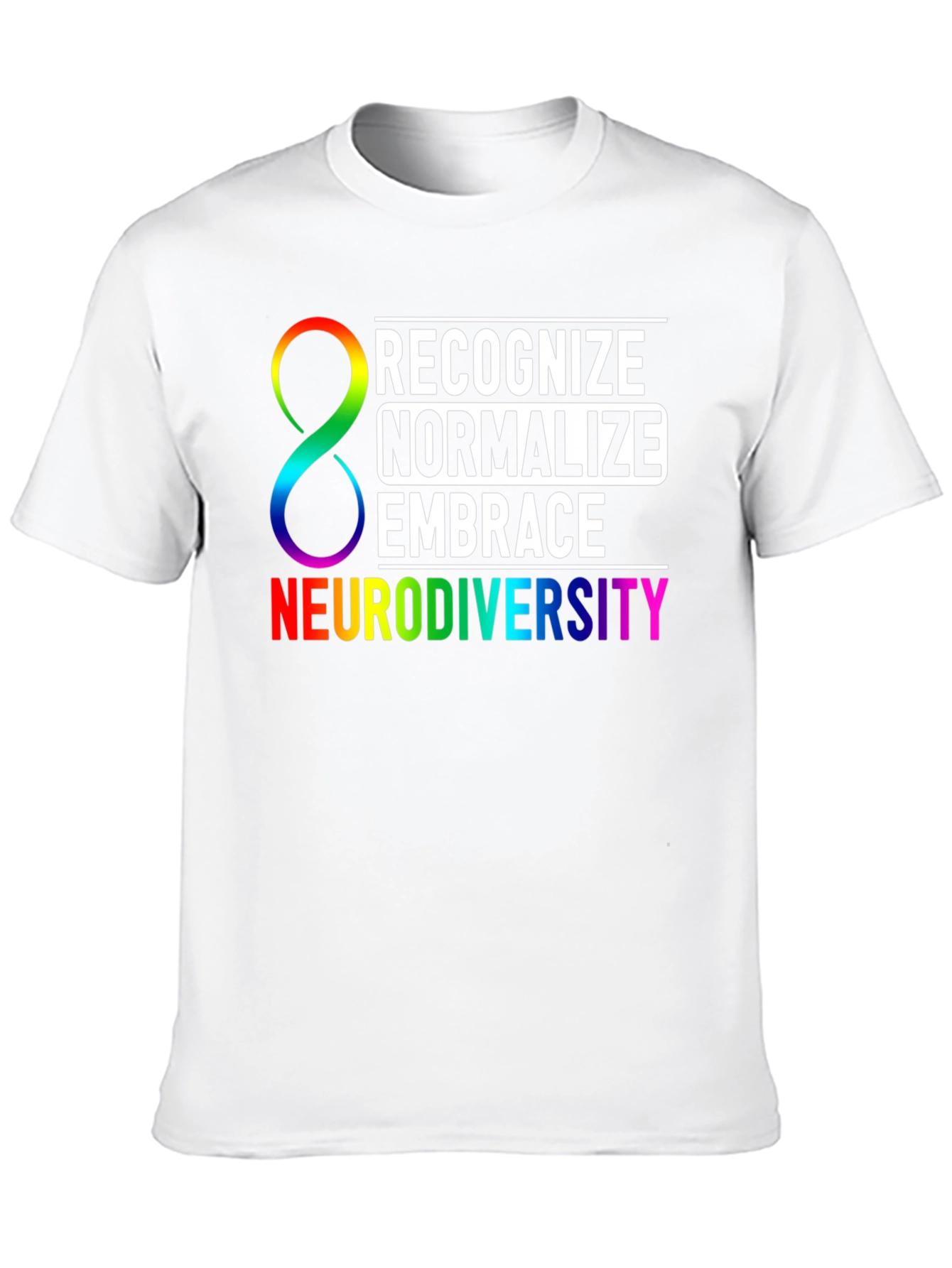 Neurodiversity Awareness T-Shirt: Recognize Normalize Embrace