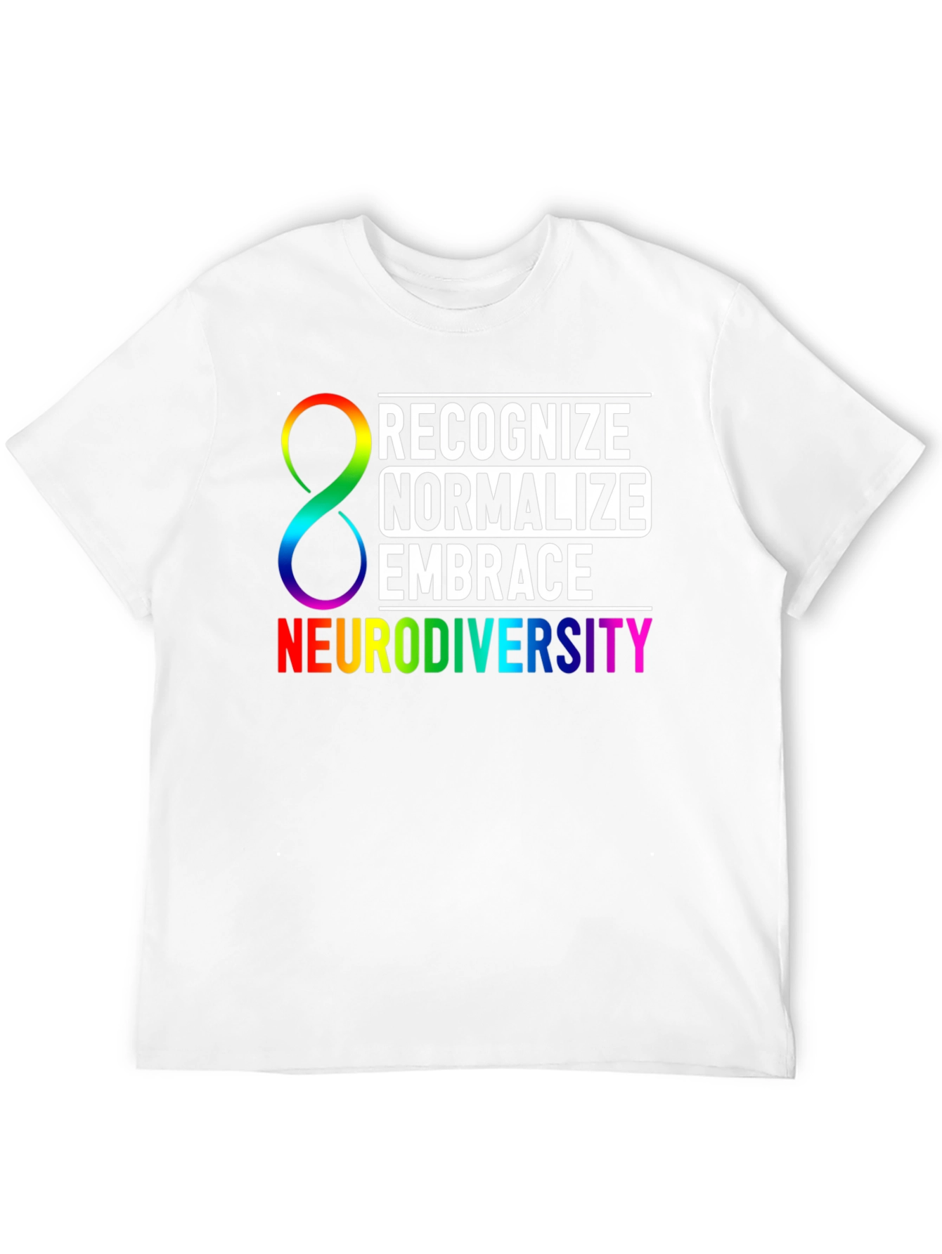 Neurodiversity Awareness T-Shirt: Recognize Normalize Embrace