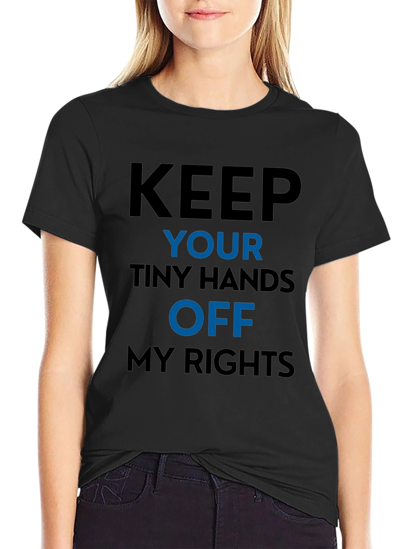 Keep Your Tiny Hands Off My Rights Graphic Tee
