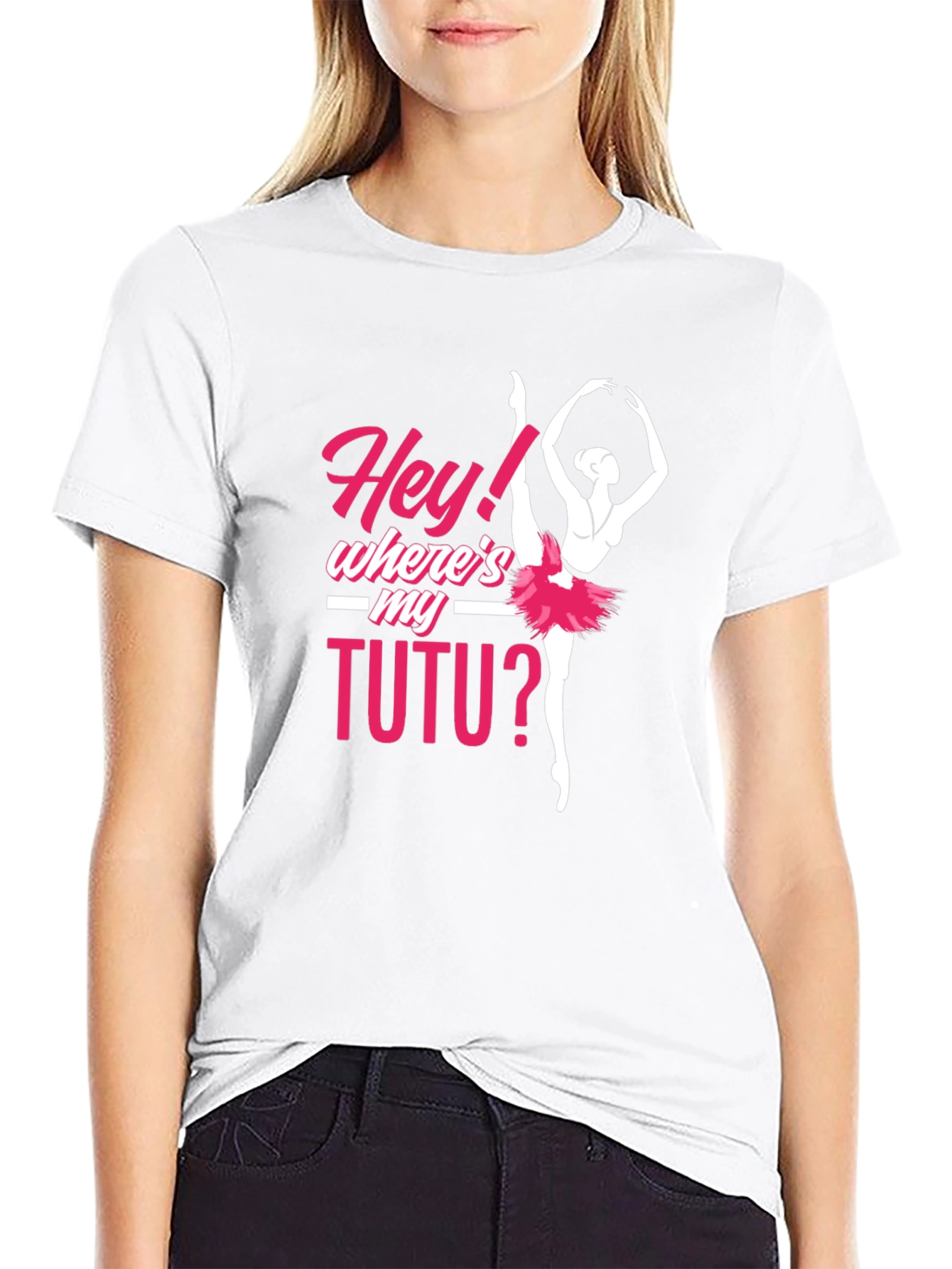 Hey! Wheres My Tutu? Ballerina T-Shirt