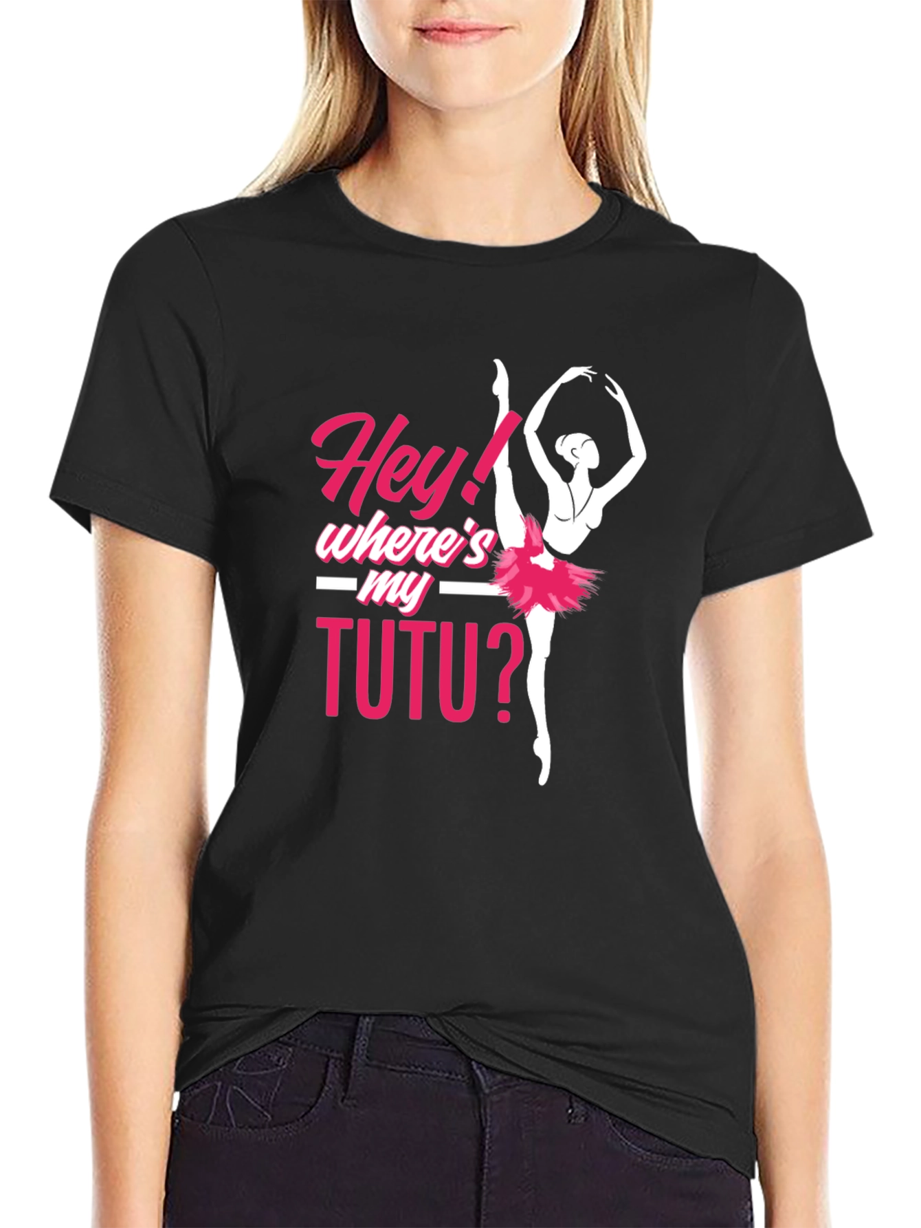 Hey! Wheres My Tutu? Ballerina T-Shirt