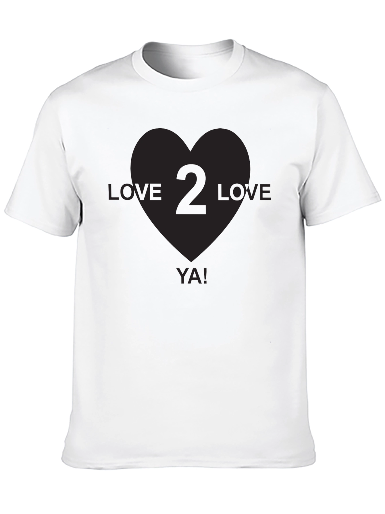 Love 2 Love Ya! Black Graphic T-Shirt