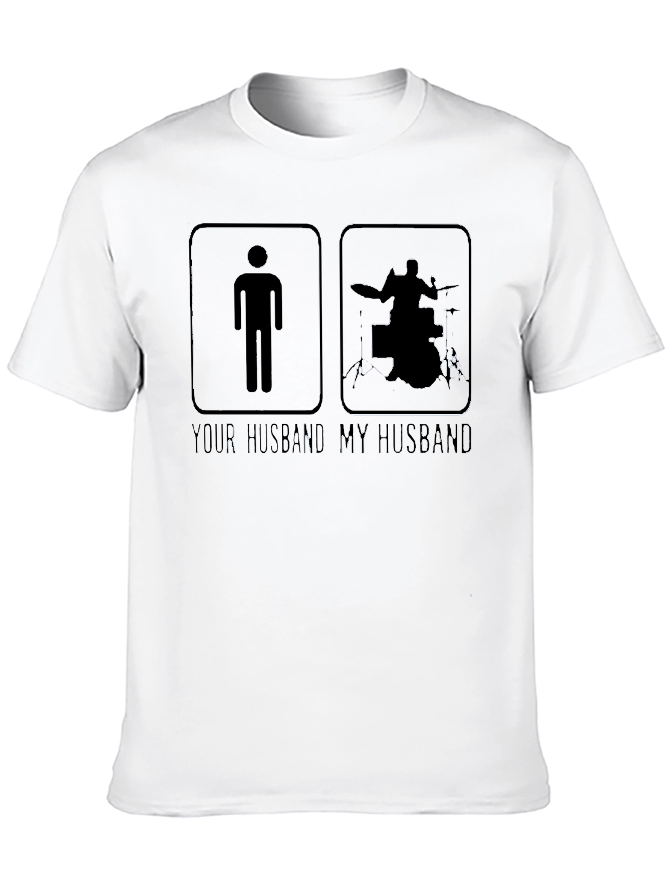 Your Husband My Husband Drummer Graphic T-Shirt