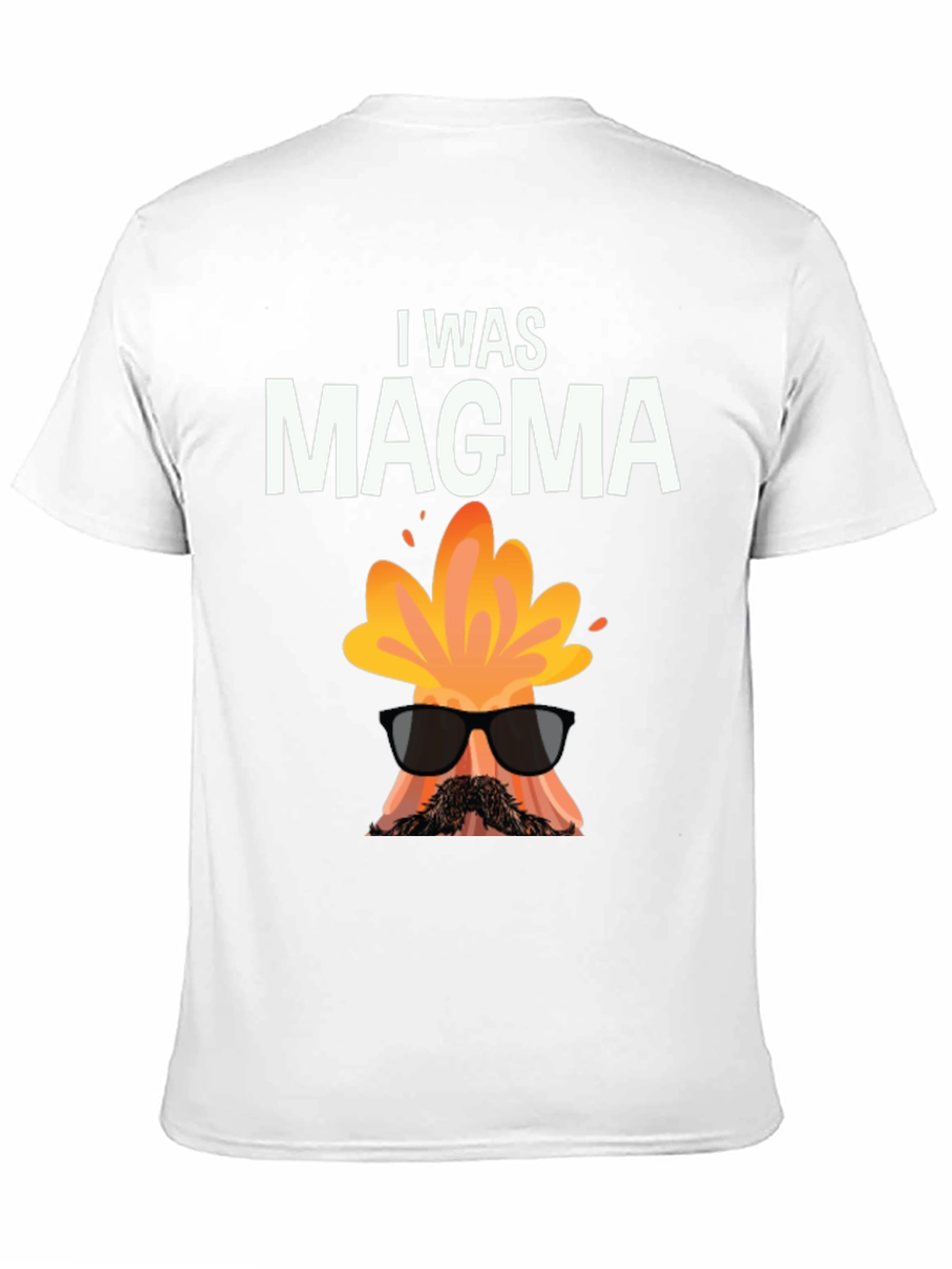 I Was Magma Funny Volcano T-Shirt