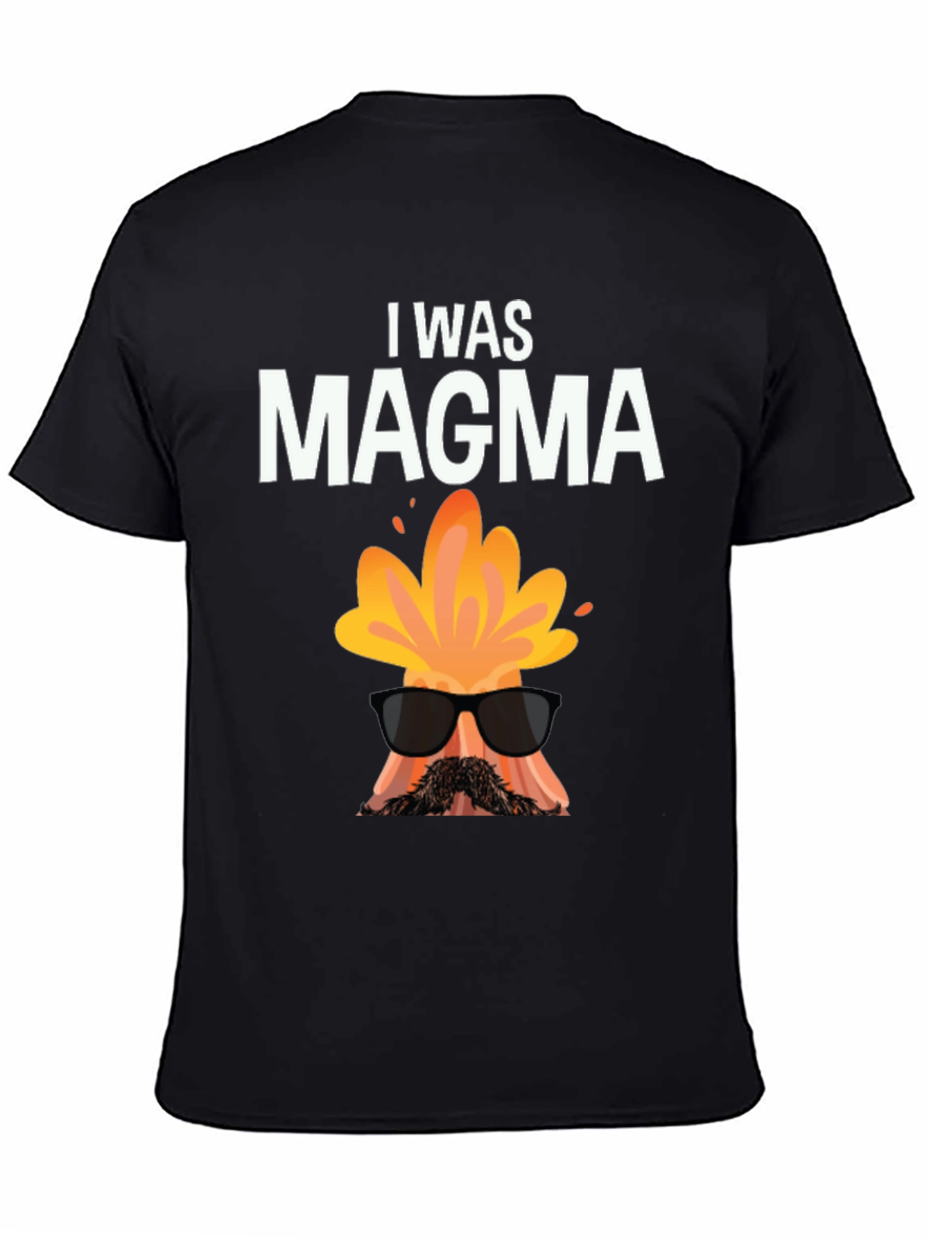 I Was Magma Funny Volcano T-Shirt