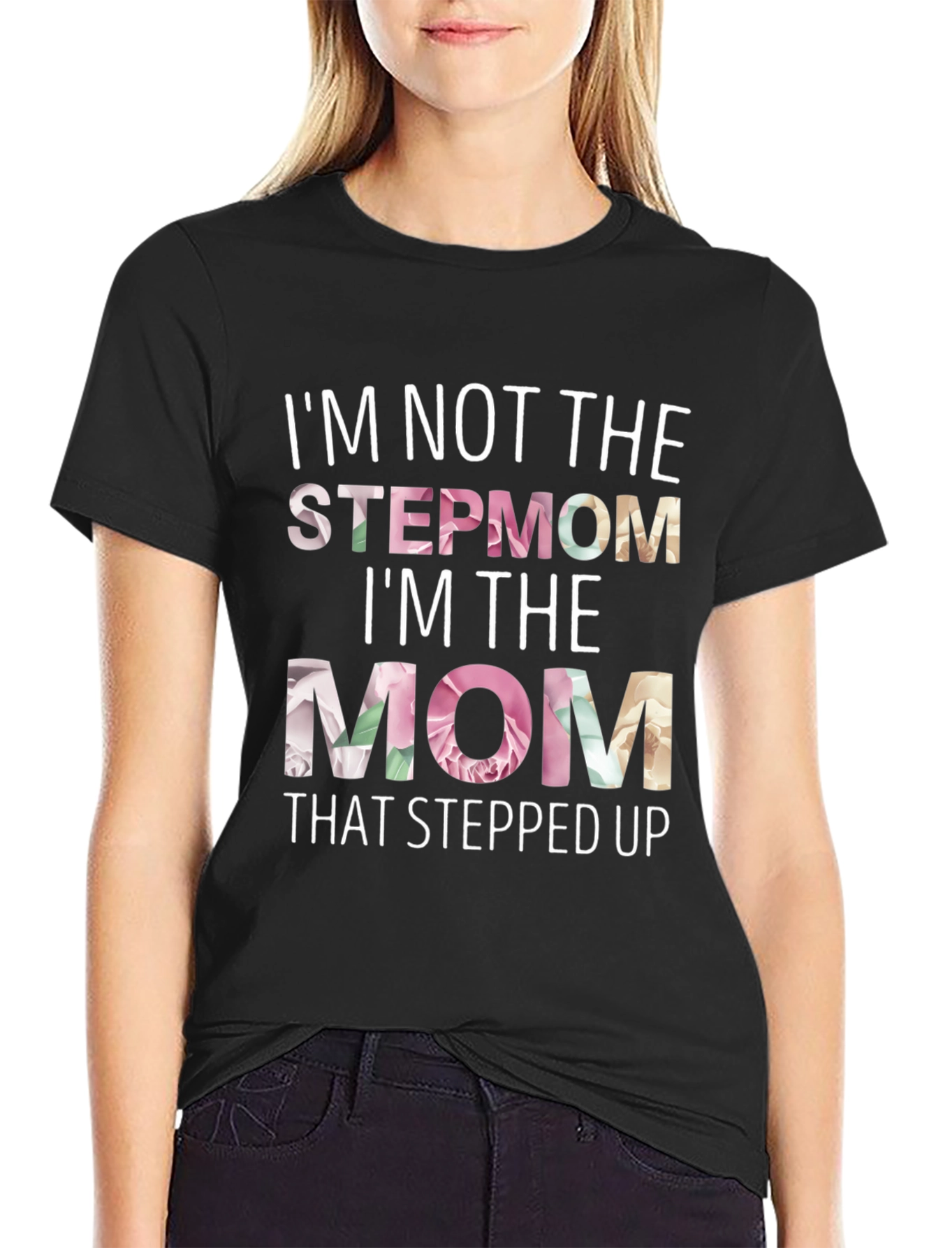 Stepmom Stepped Up Floral Graphic T-Shirt
