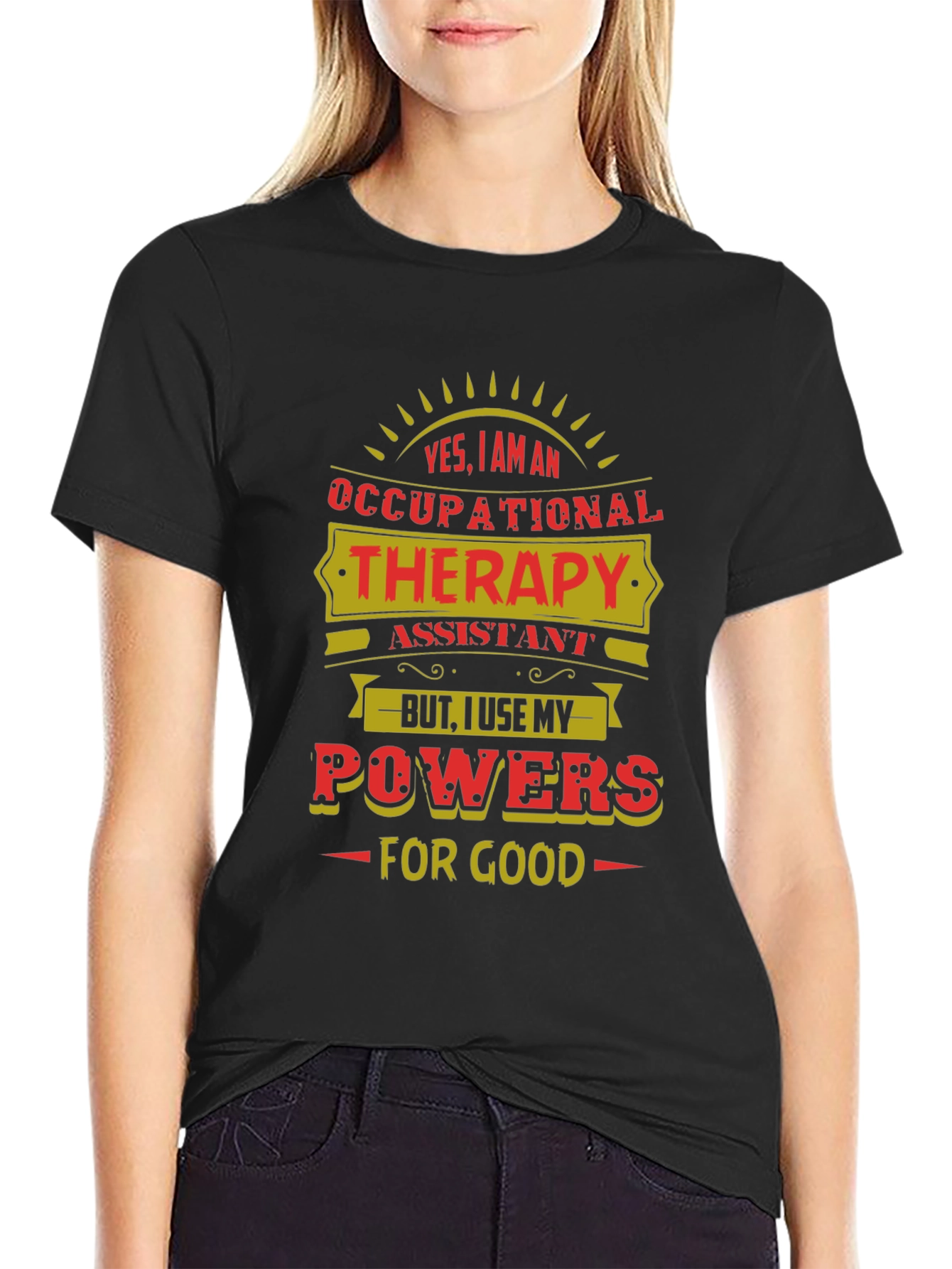 Occupational Therapy Assistant T-Shirt - Powers For Good
