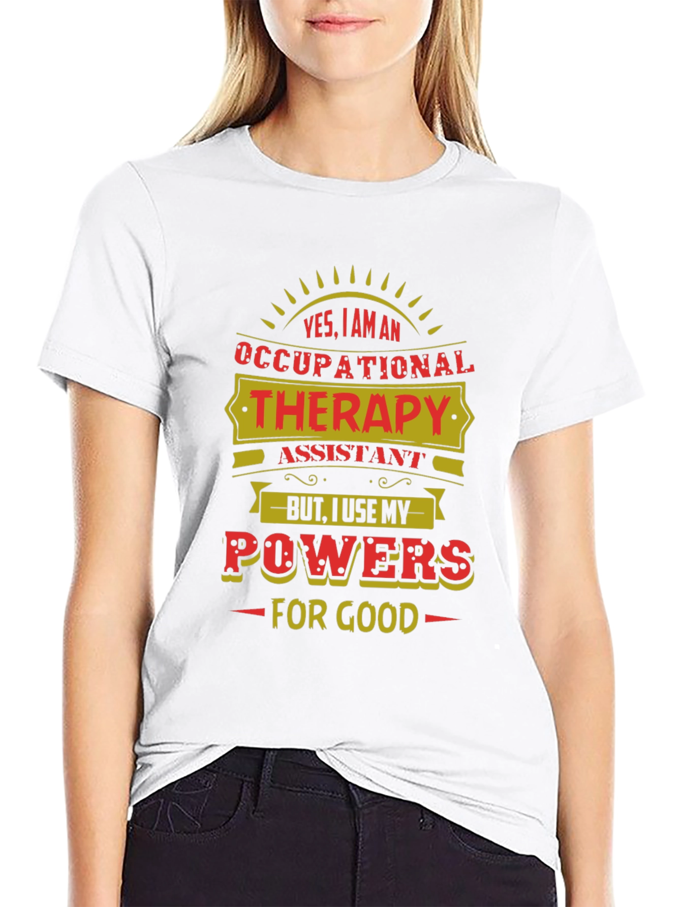 Occupational Therapy Assistant T-Shirt - Powers For Good