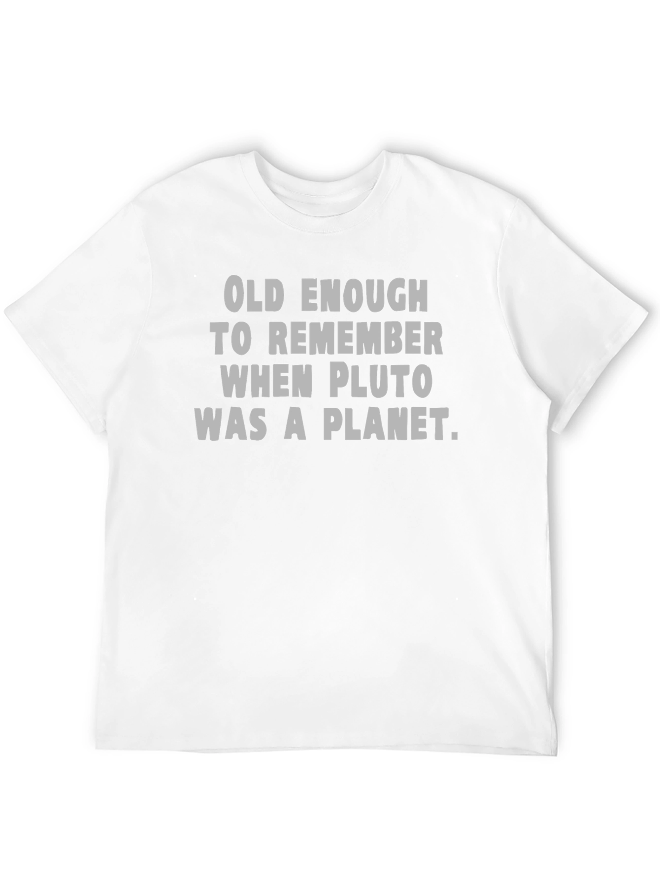 Pluto Was A Planet Funny Graphic Tee