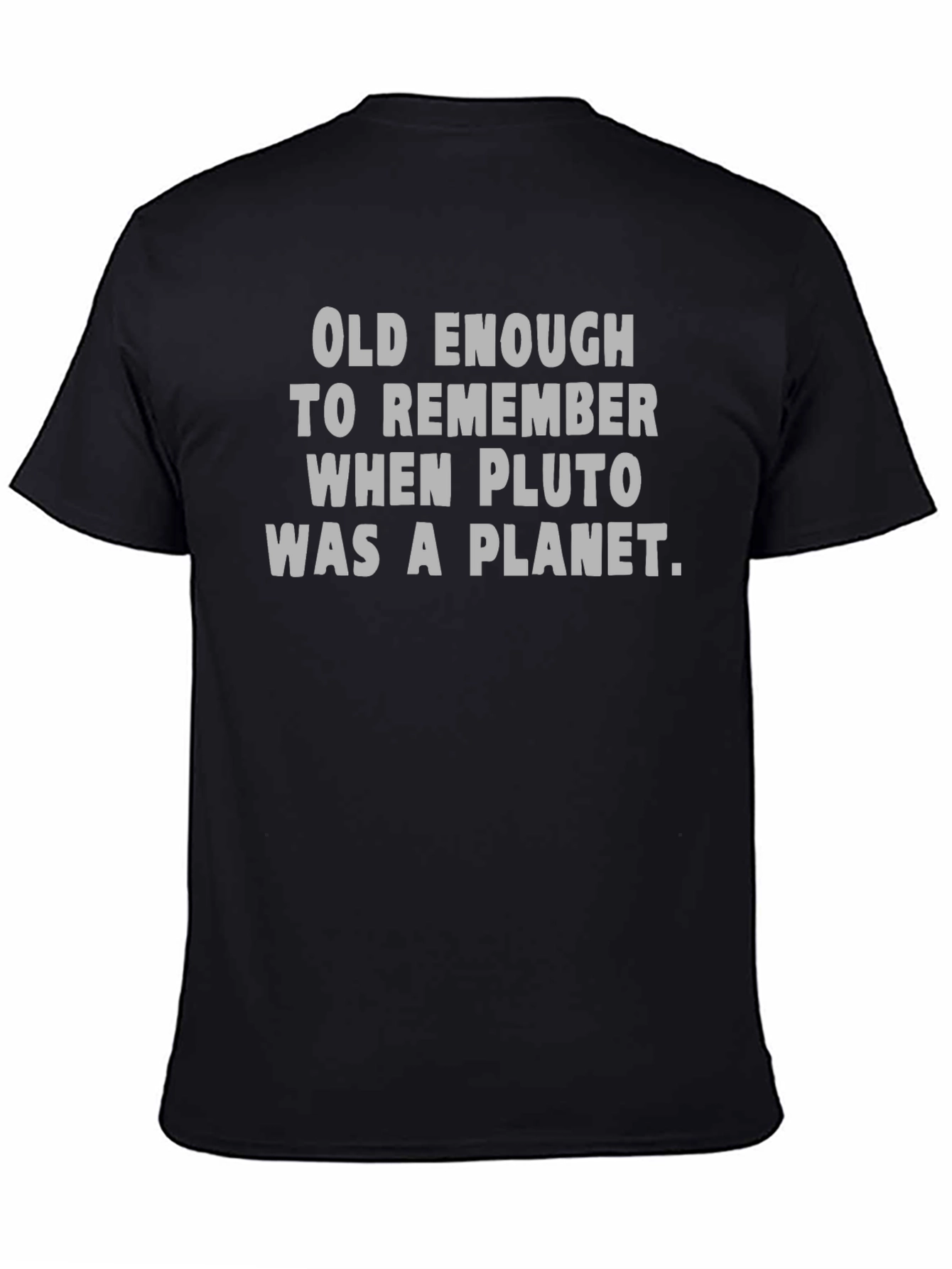 Pluto Was A Planet Funny Graphic Tee