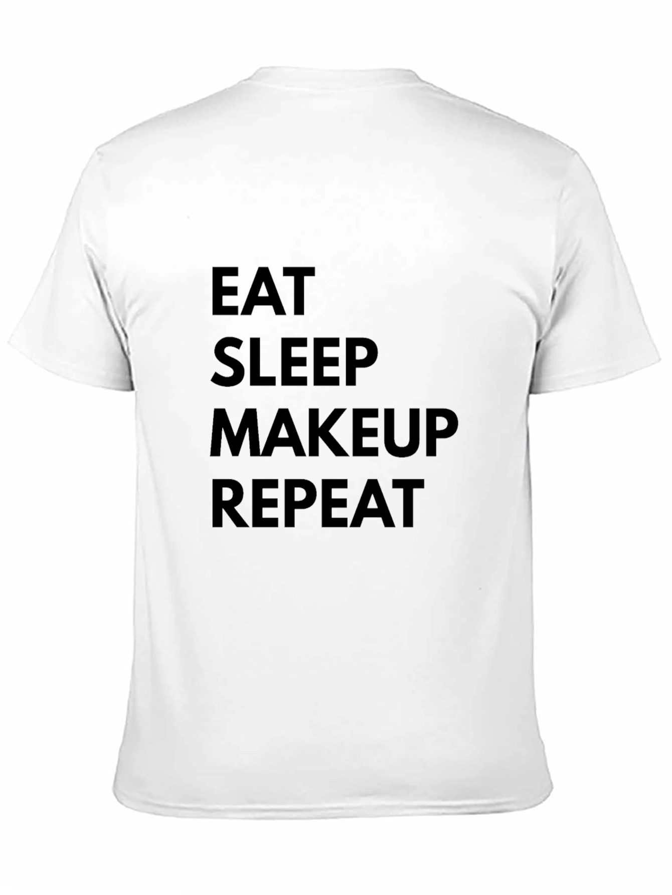 Eat Sleep Makeup Repeat Black T-Shirt