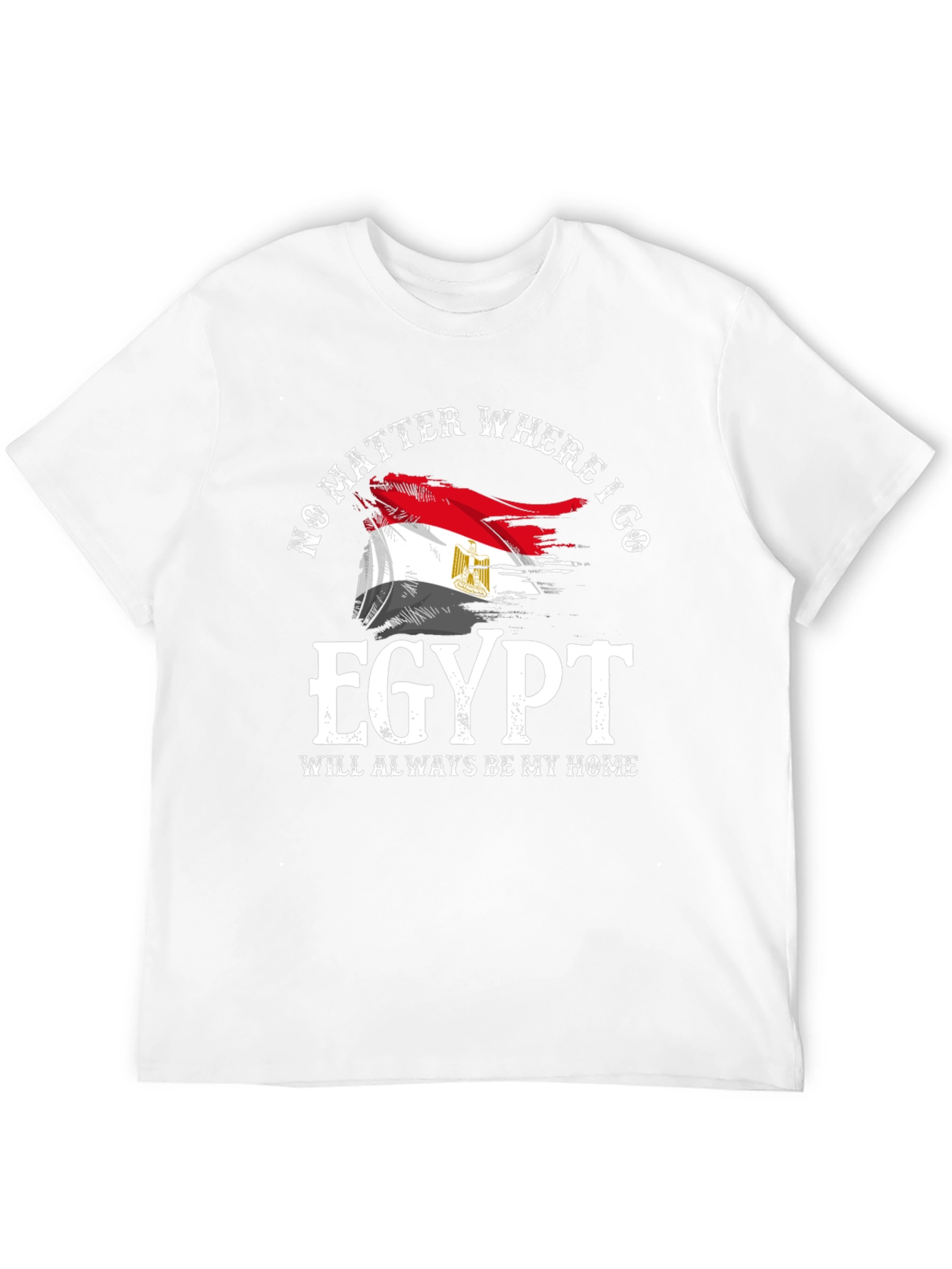 Egypt Flag T-Shirt: No Matter Where Always Home
