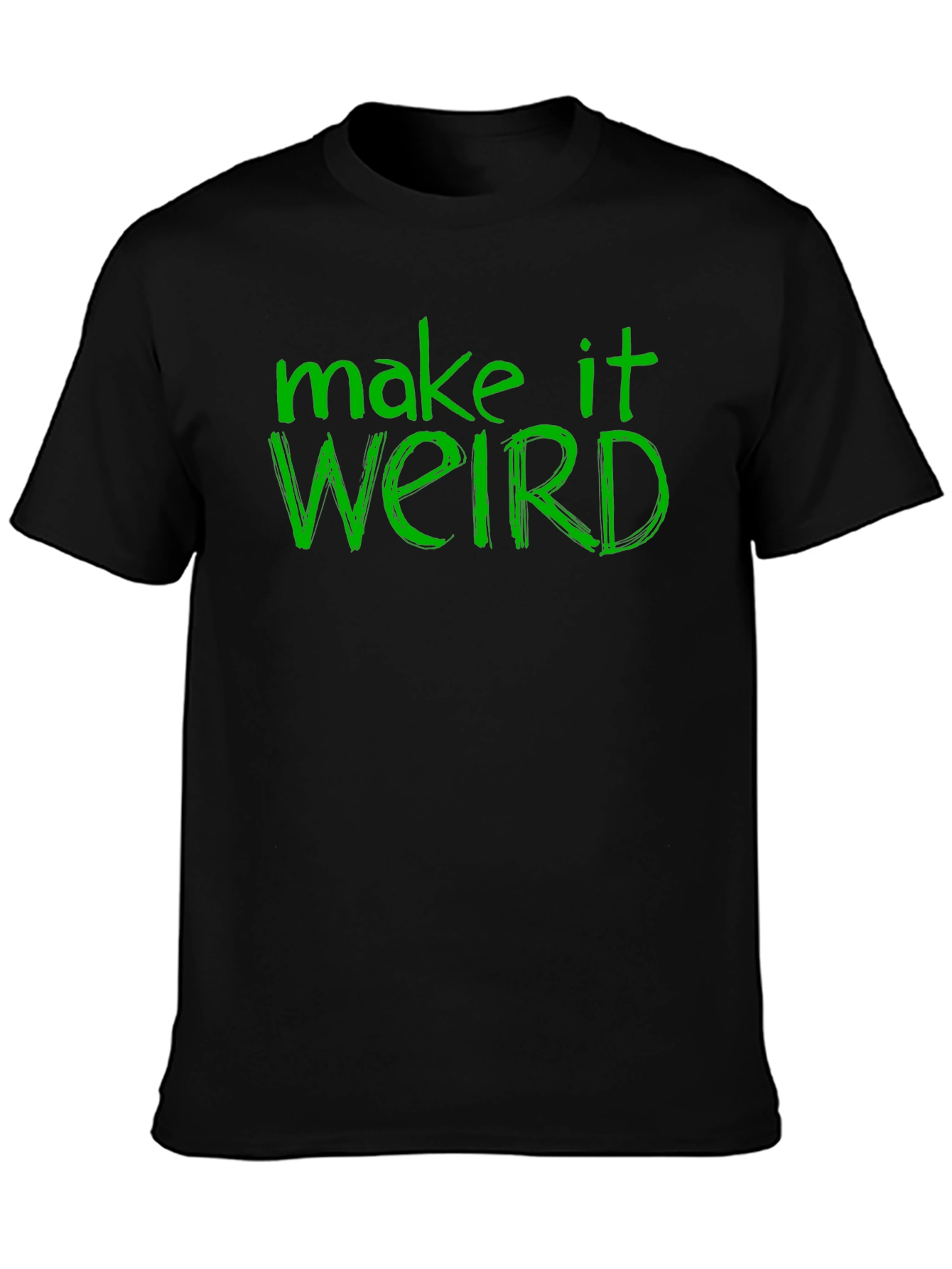 Make It Weird Black Graphic Tee