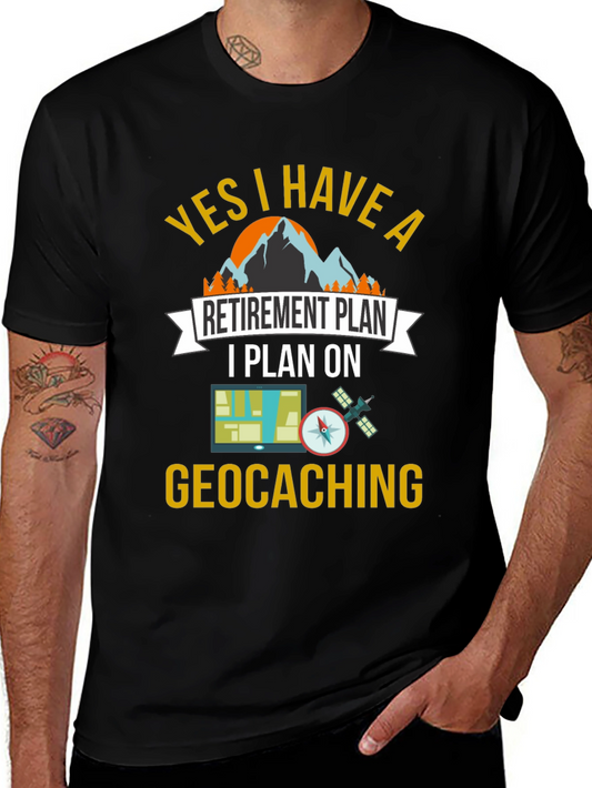 Geocaching Retirement Plan T-Shirt