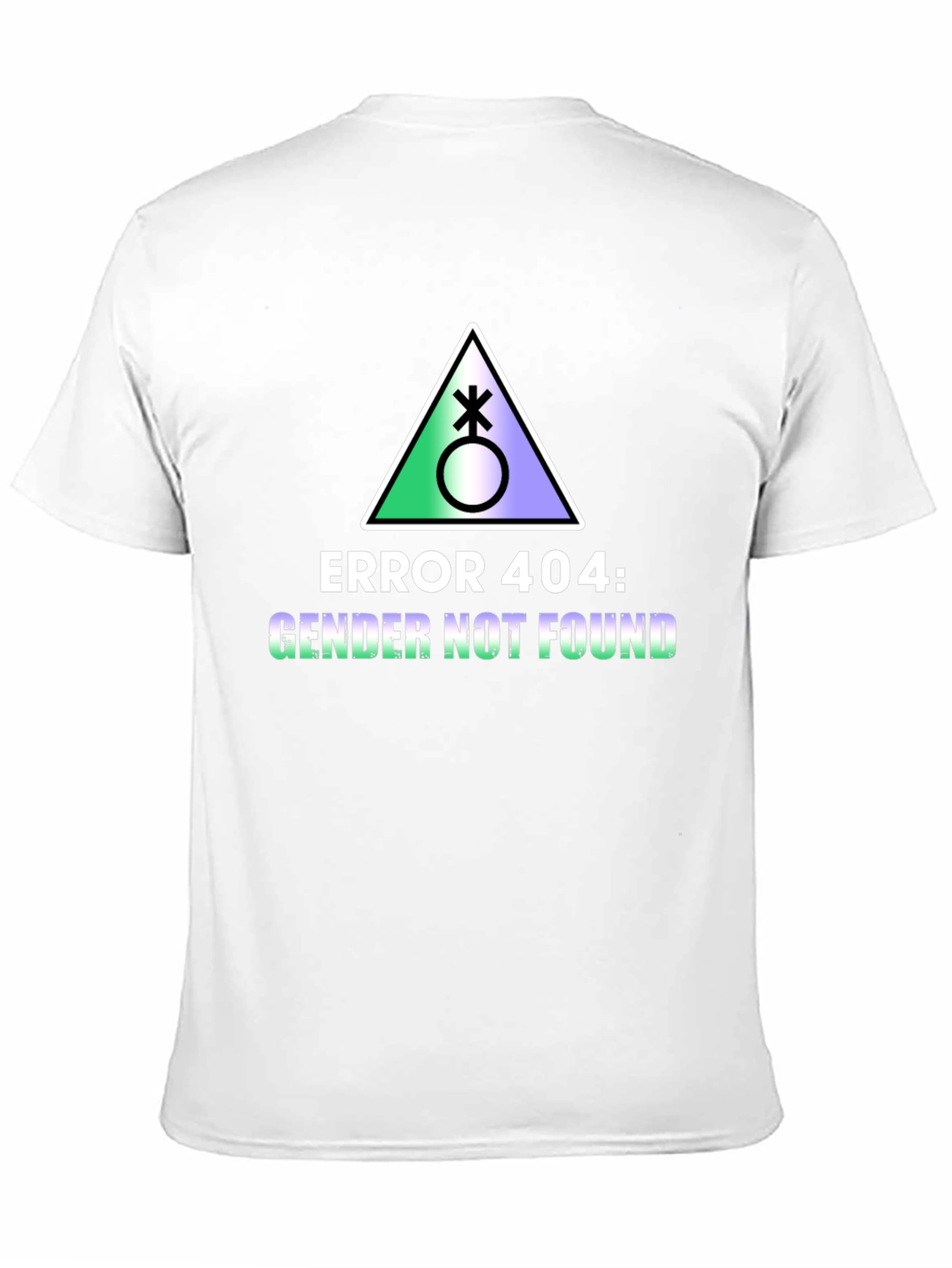 Error 404 Gender Not Found T-Shirt