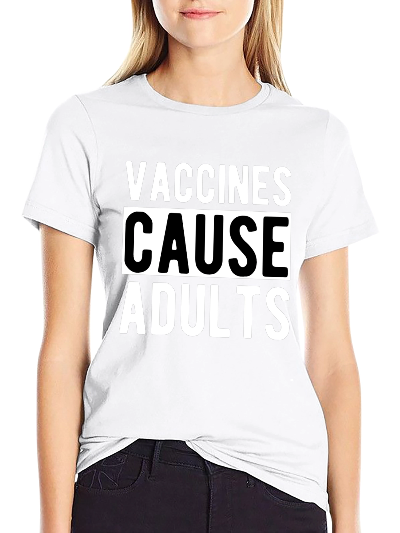 Vaccines Cause Adults Graphic T-Shirt