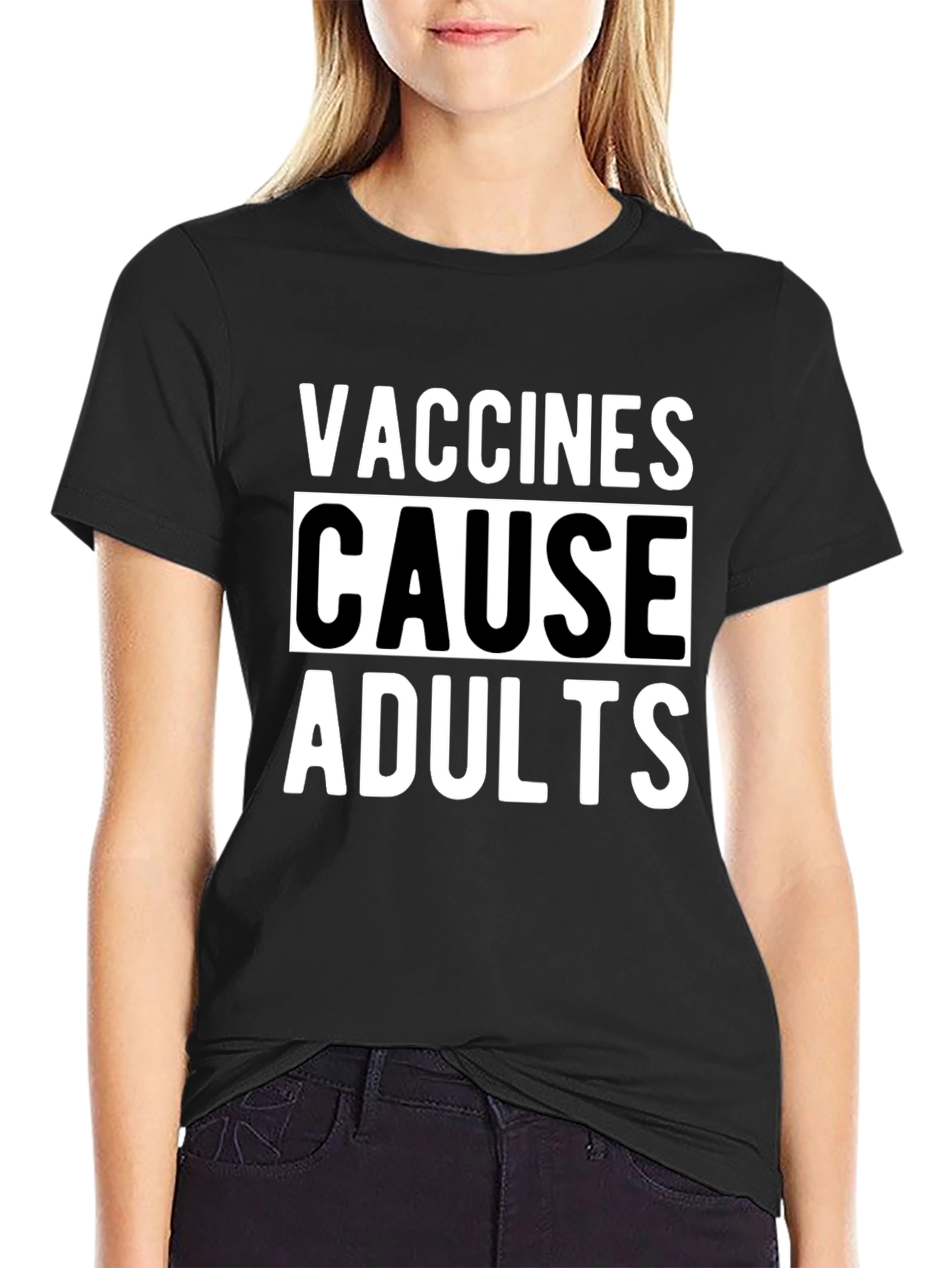 Vaccines Cause Adults Graphic T-Shirt