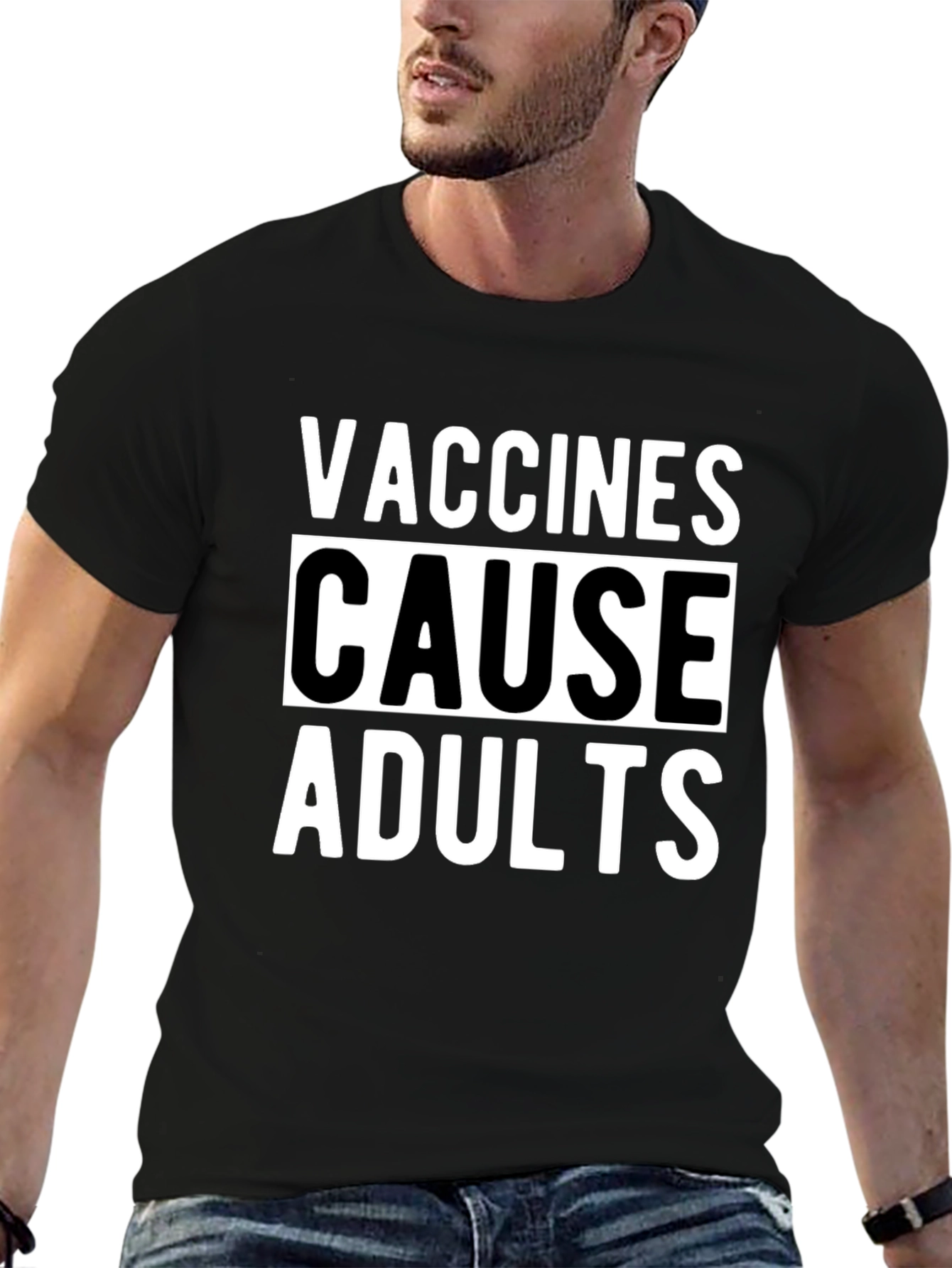 Vaccines Cause Adults Graphic T-Shirt